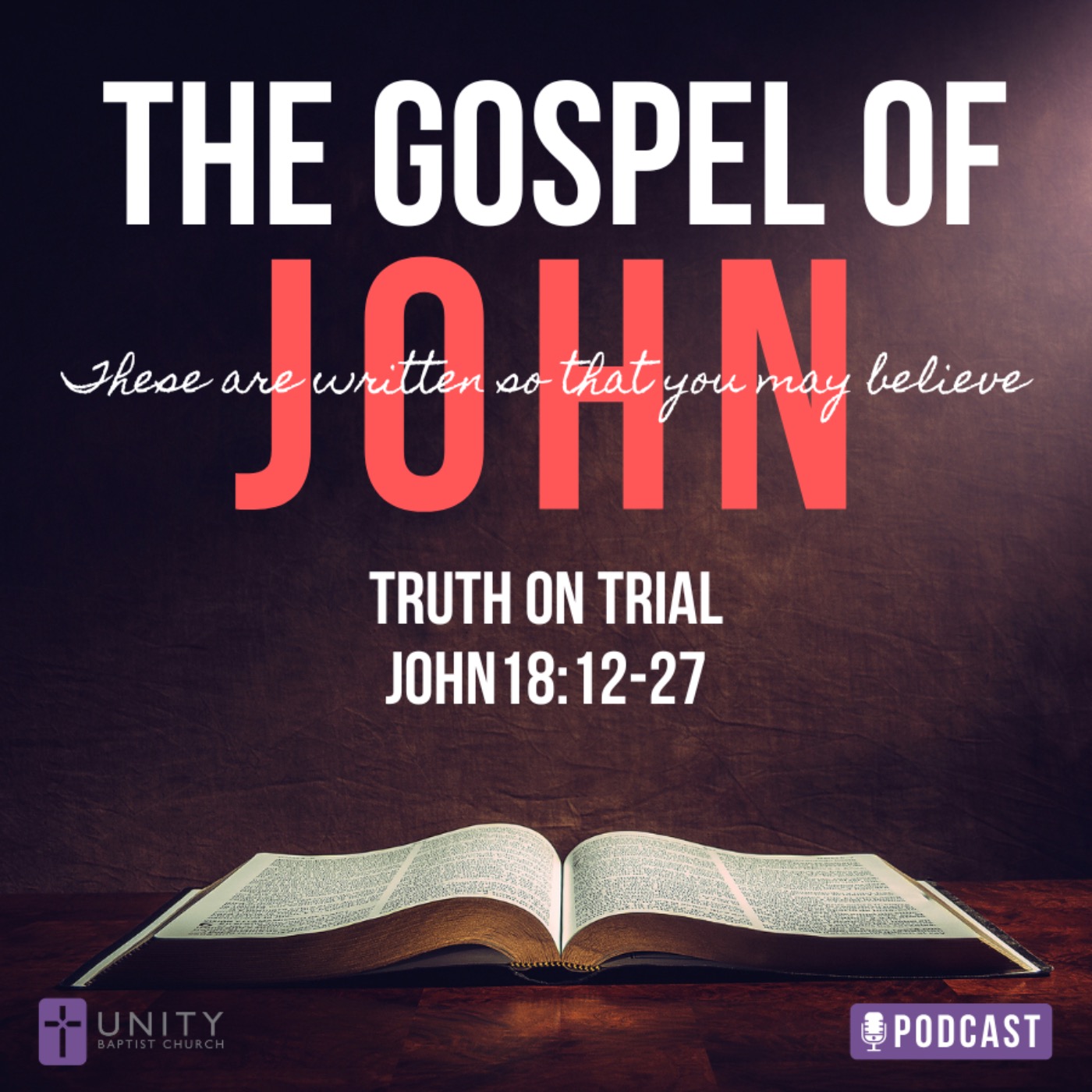 The Gospel of John Series: Truth on Trial