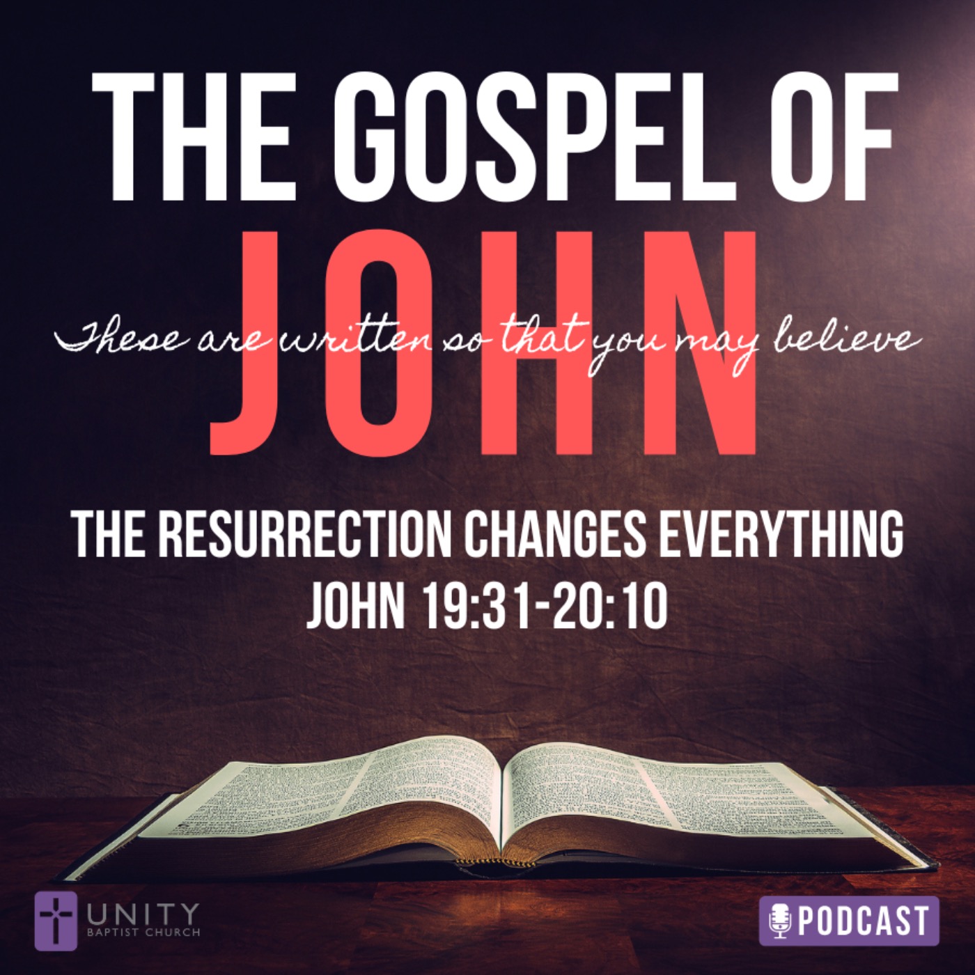 The Gospel of John Series: The Resurrection Changes Everything