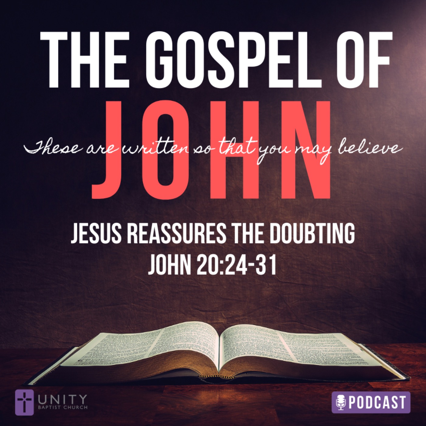 The Gospel of John Series: Jesus Reassures the Doubting
