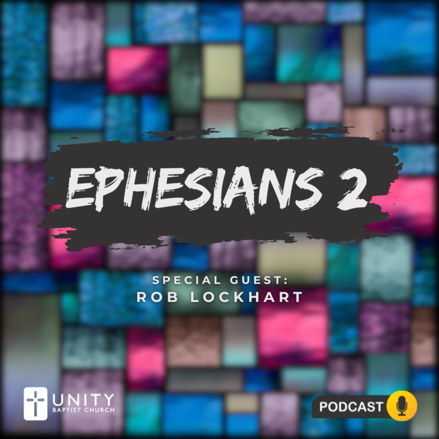 Ephesians 2 : Rob Lockhart Ephesians 2 : Rob Lockhart