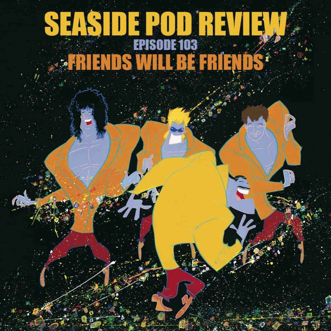 Friends Will Be Friends