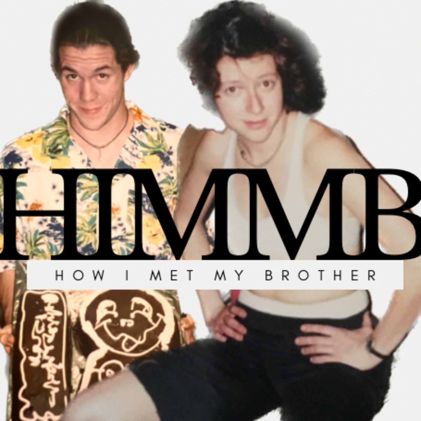 How I Met My Brother