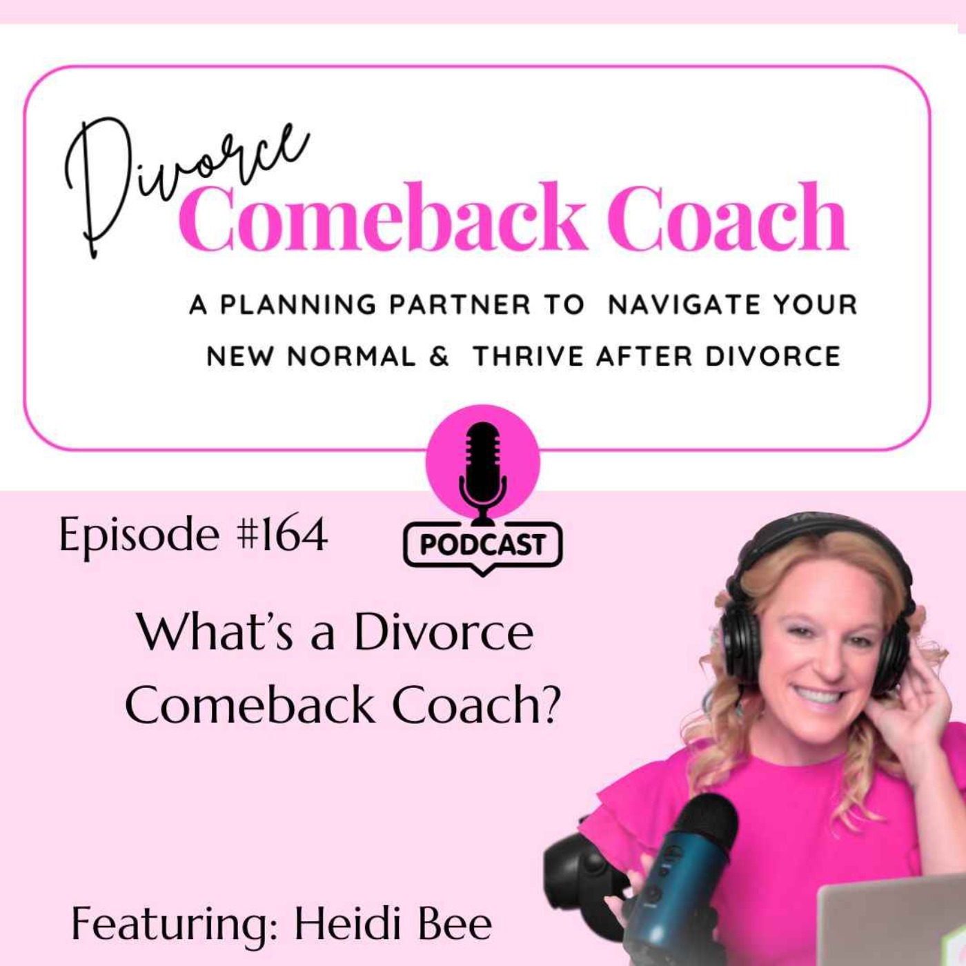 164: What's a Divorce Comeback Coach?