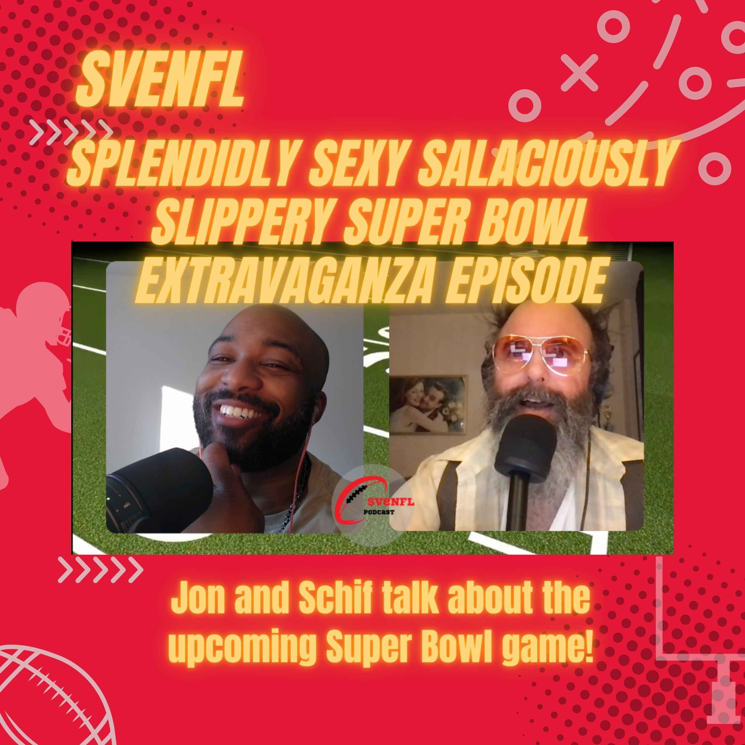 SveNFL Splendidly Sexy Salaciously Slippery Super Bowl Extravaganza Episode