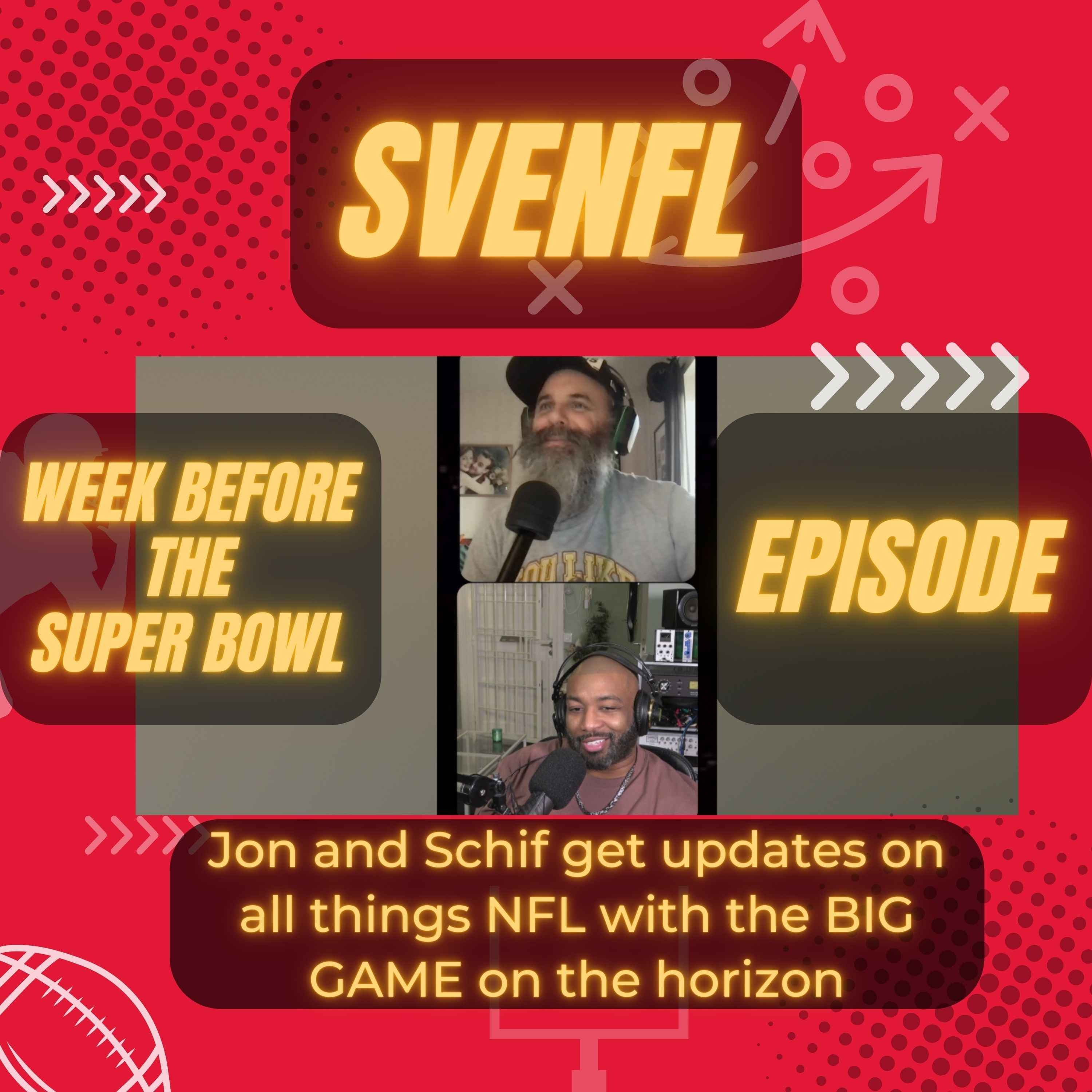 SveNFL Week Before the Super Bowl Episode
