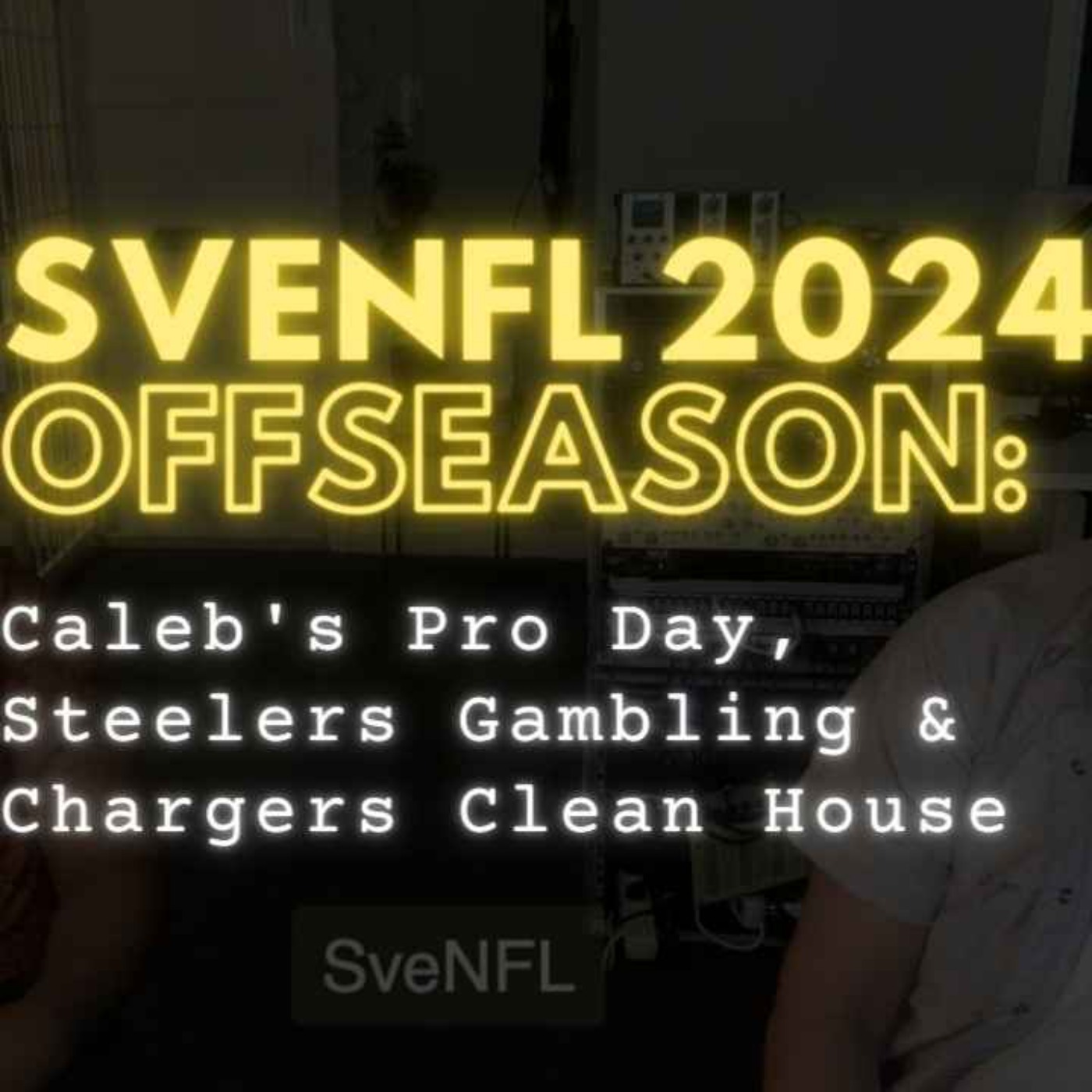 cover art for SveNFL 2024 Offseason: Caleb's Pro Day, Steelers Gambling & Chargers Clean House