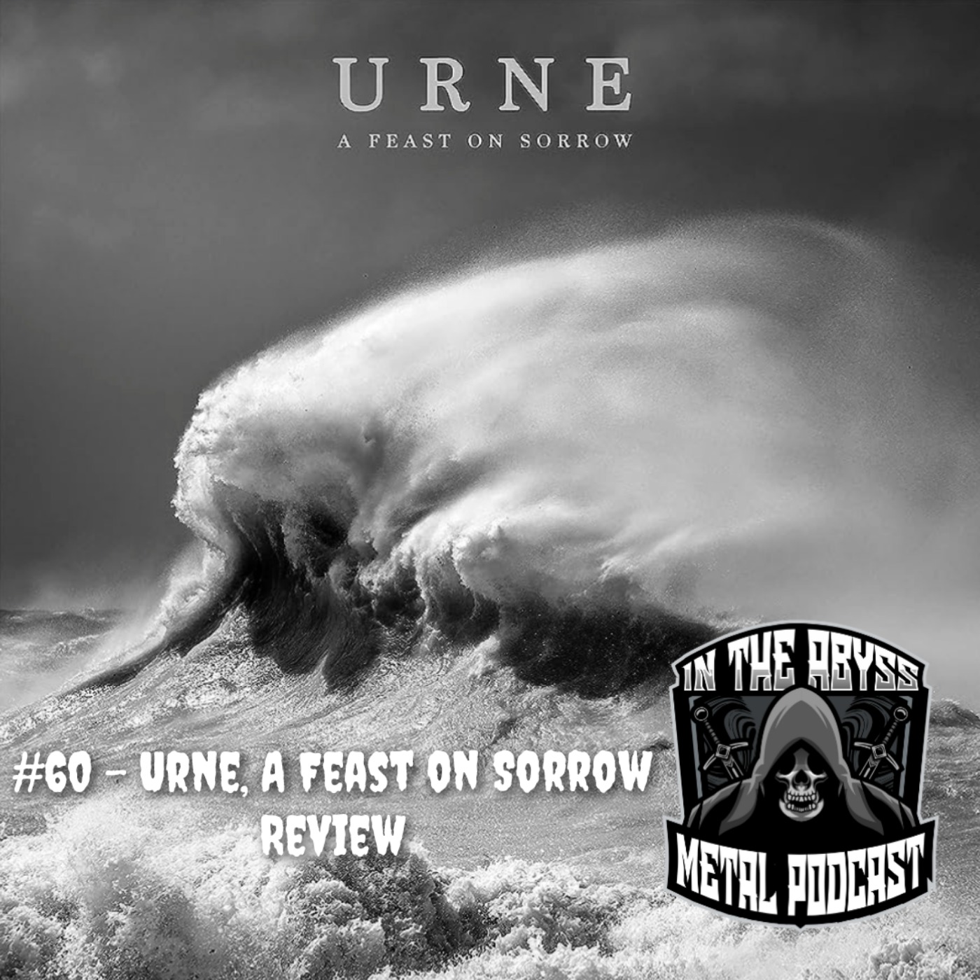 #60 - Urne - A Feast On Sorrow Review episode artwork