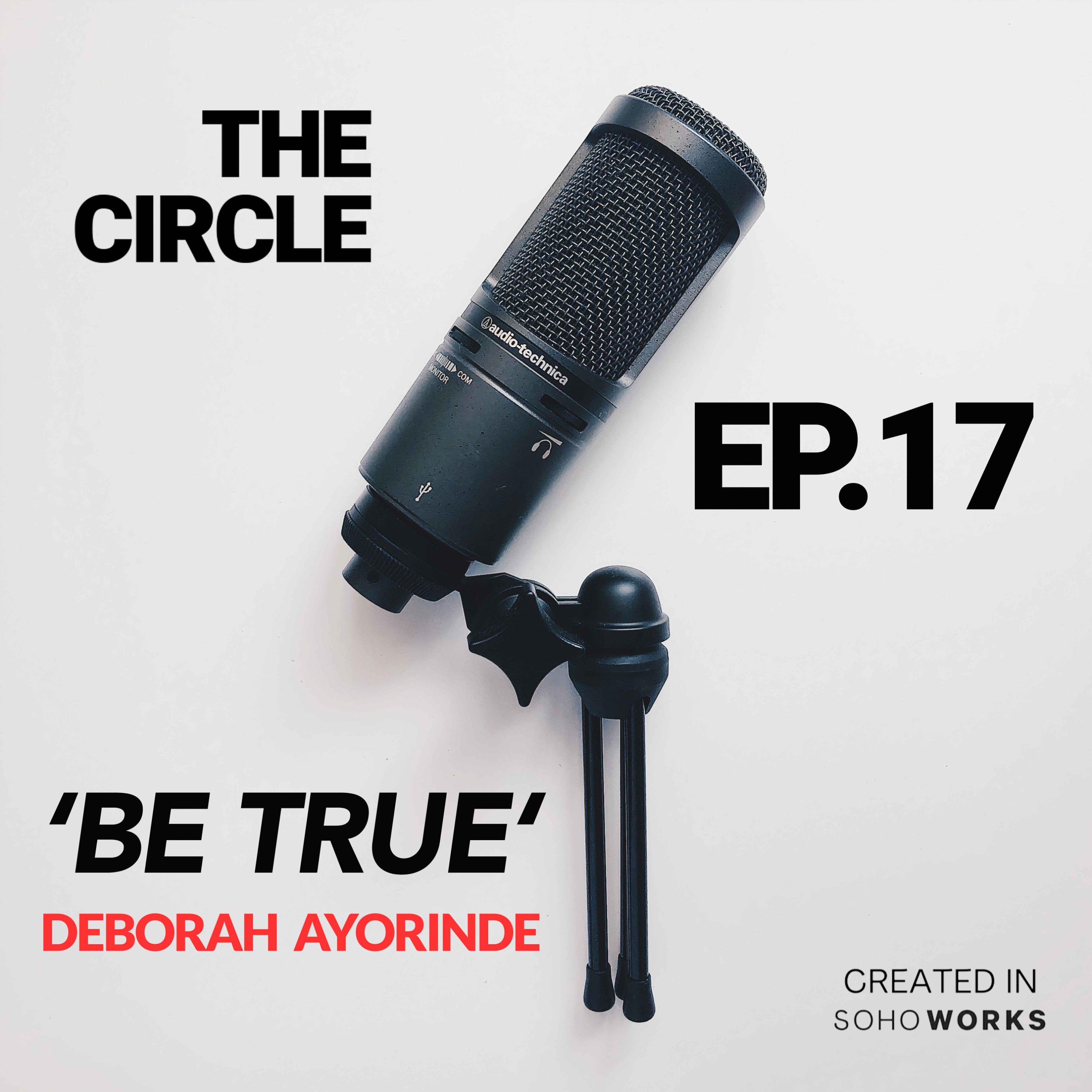 cover art for Ep17: Be True' w/ DEBORAH AYORINDE