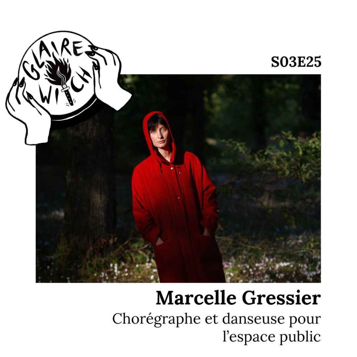 GW S03E25 - Marcelle Gressier, chorégraphe et danseuse pour l'espace public episode artwork