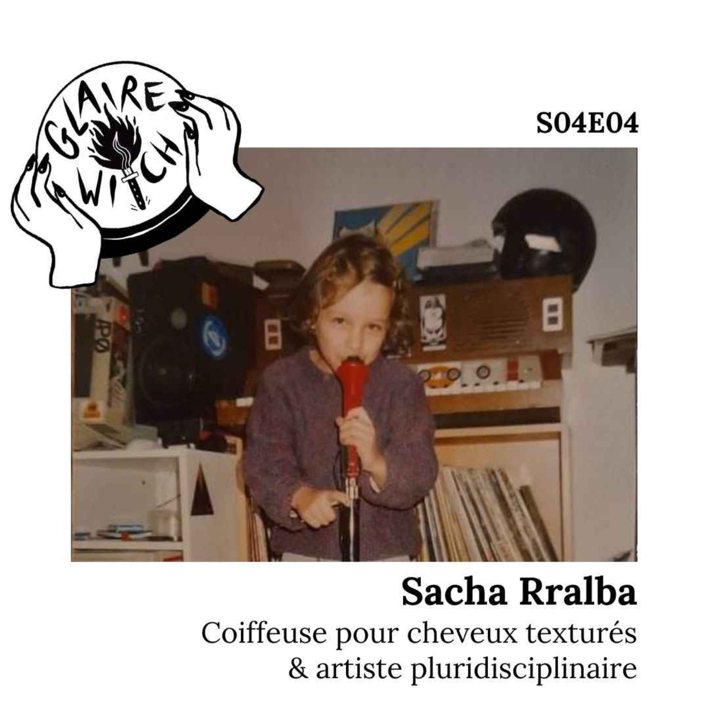 GW S04E04 - Sacha Rralba, coiffeuse pour cheveux texturés et artiste pluridisciplinaire episode artwork
