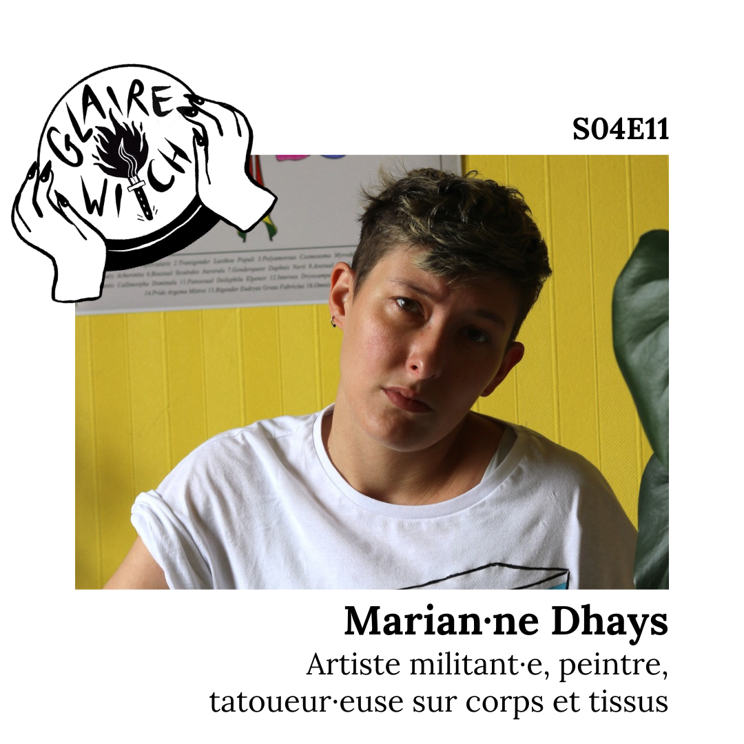 GW S04E11 - Marian·ne Dhays, Artiste militant·e, peintre, tatoueur·euse sur corps et tissus episode artwork