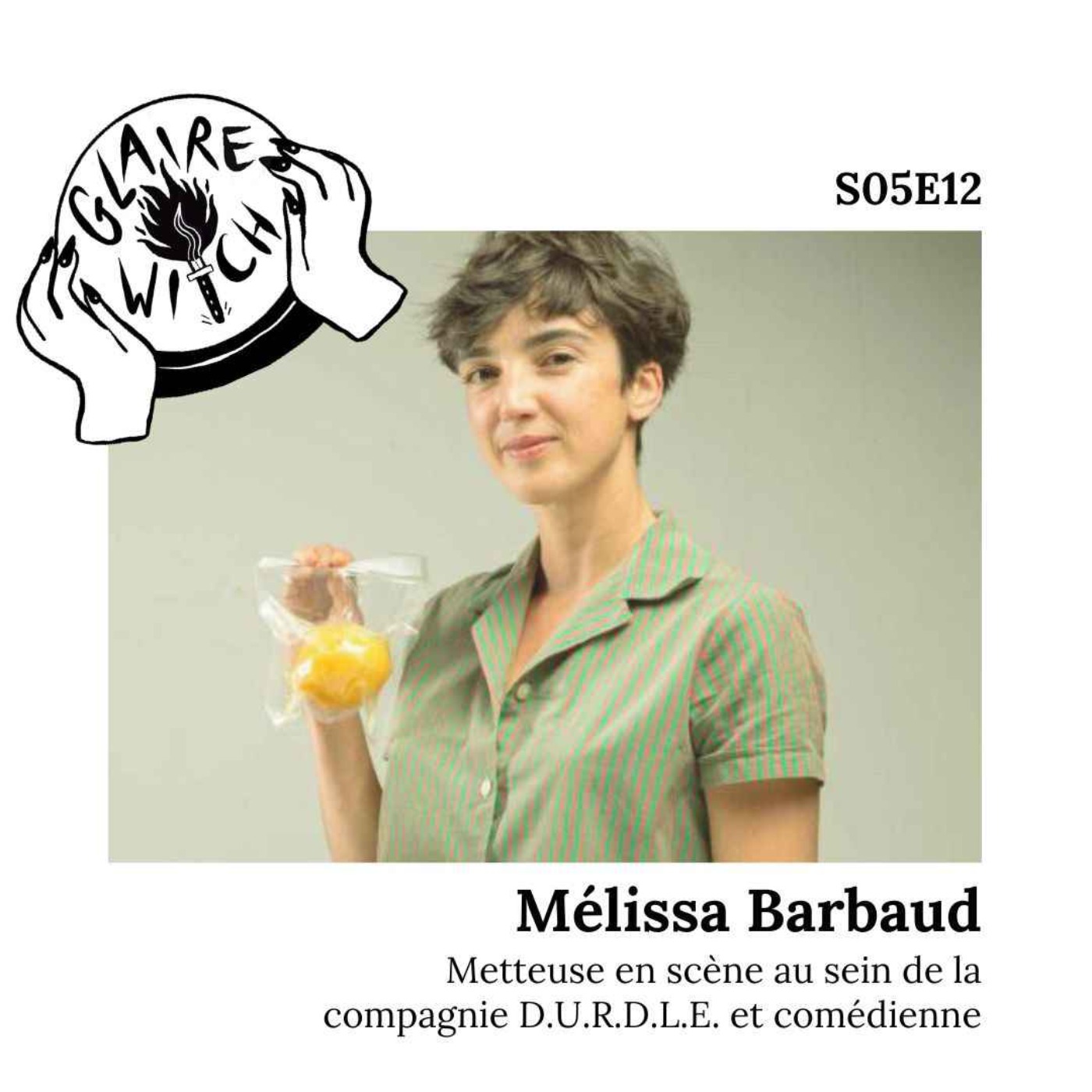 GW S05E12 - Mélissa Barbaud : metteuse en scène et comédienne episode artwork