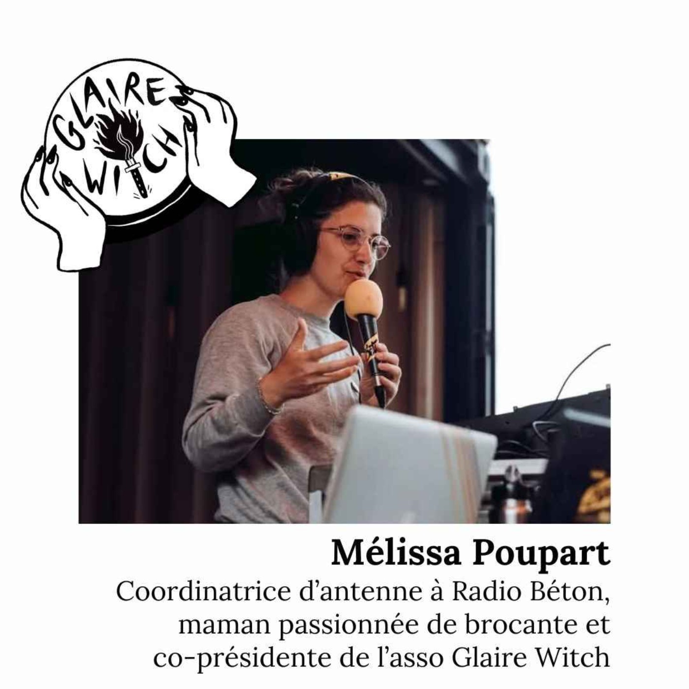 Mélissa Poupart : coordinatrice d'antenne à Radio Béton, maman passionnée de brocante et co-présidente de l'asso Glaire Witch episode artwork