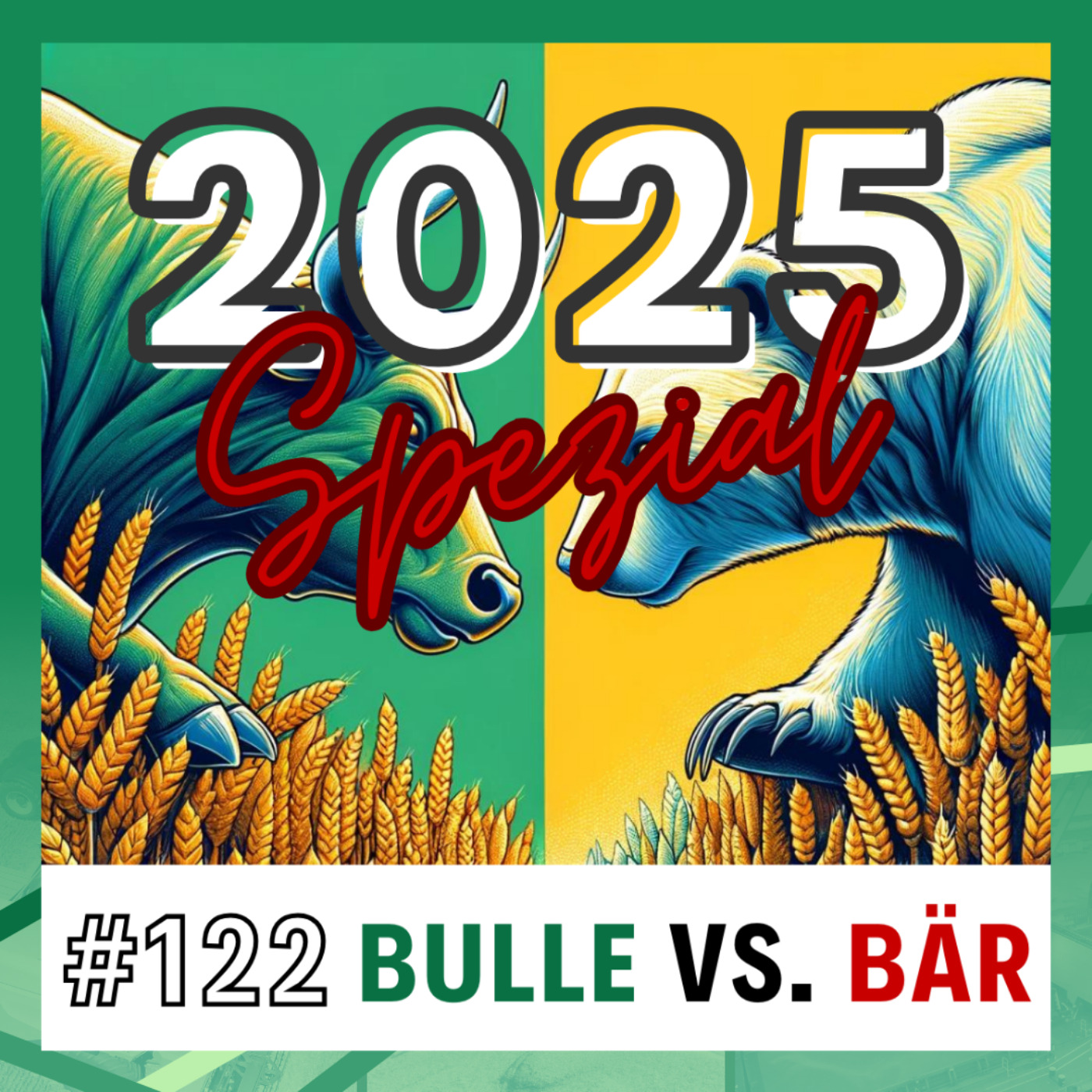 Unsere Erwartungen für 2025 - Bulle vs. Bär Spezial