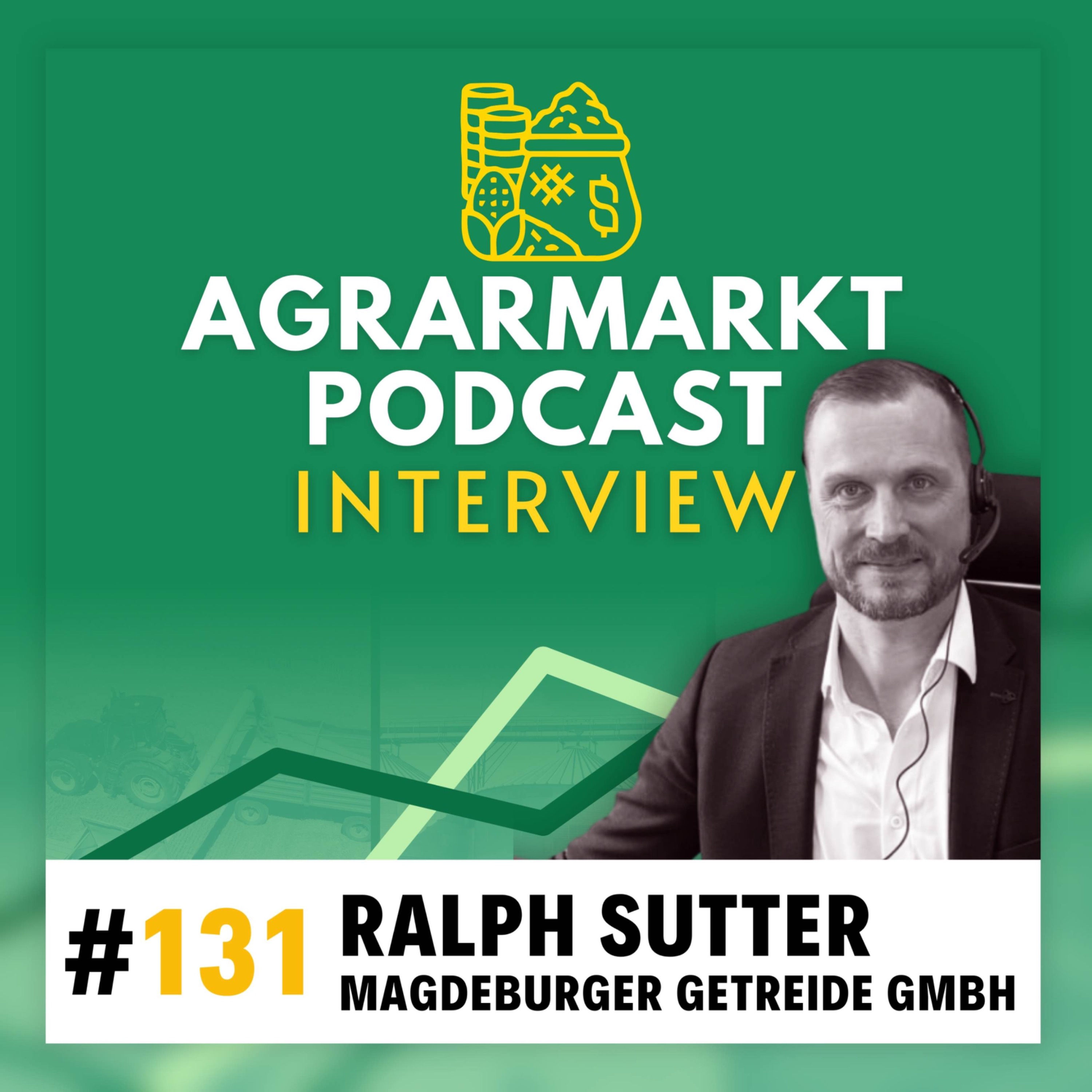 (#131) Ralph Sutter (Magdeburger Getreide): Blick auf den aktuellen Markt & Bullen brauchen Futter