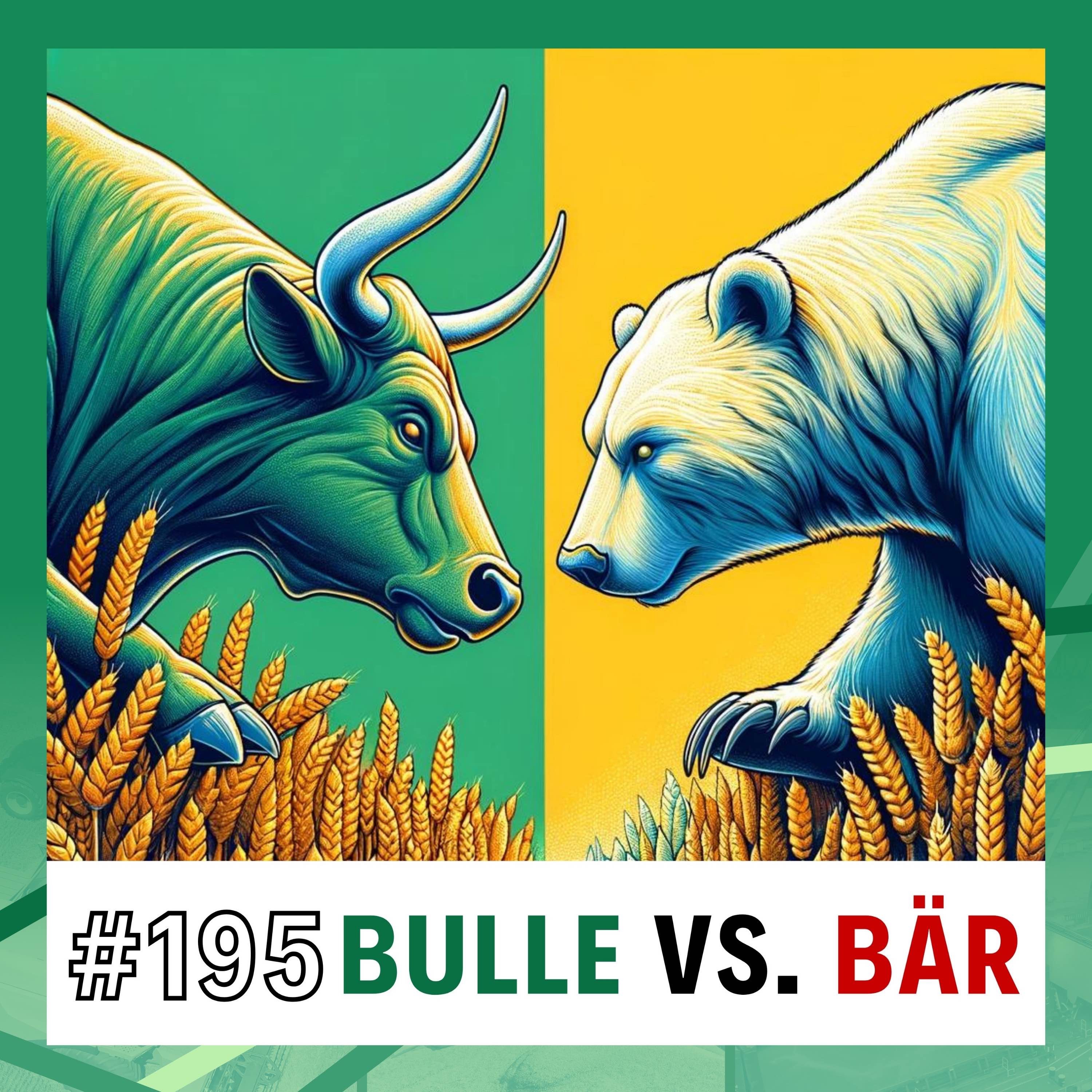 #195 🐂 Neues Bulle vs. Bär, Dinkelernteschätzung & Chinas Wirtschaft im Aufwind episode artwork