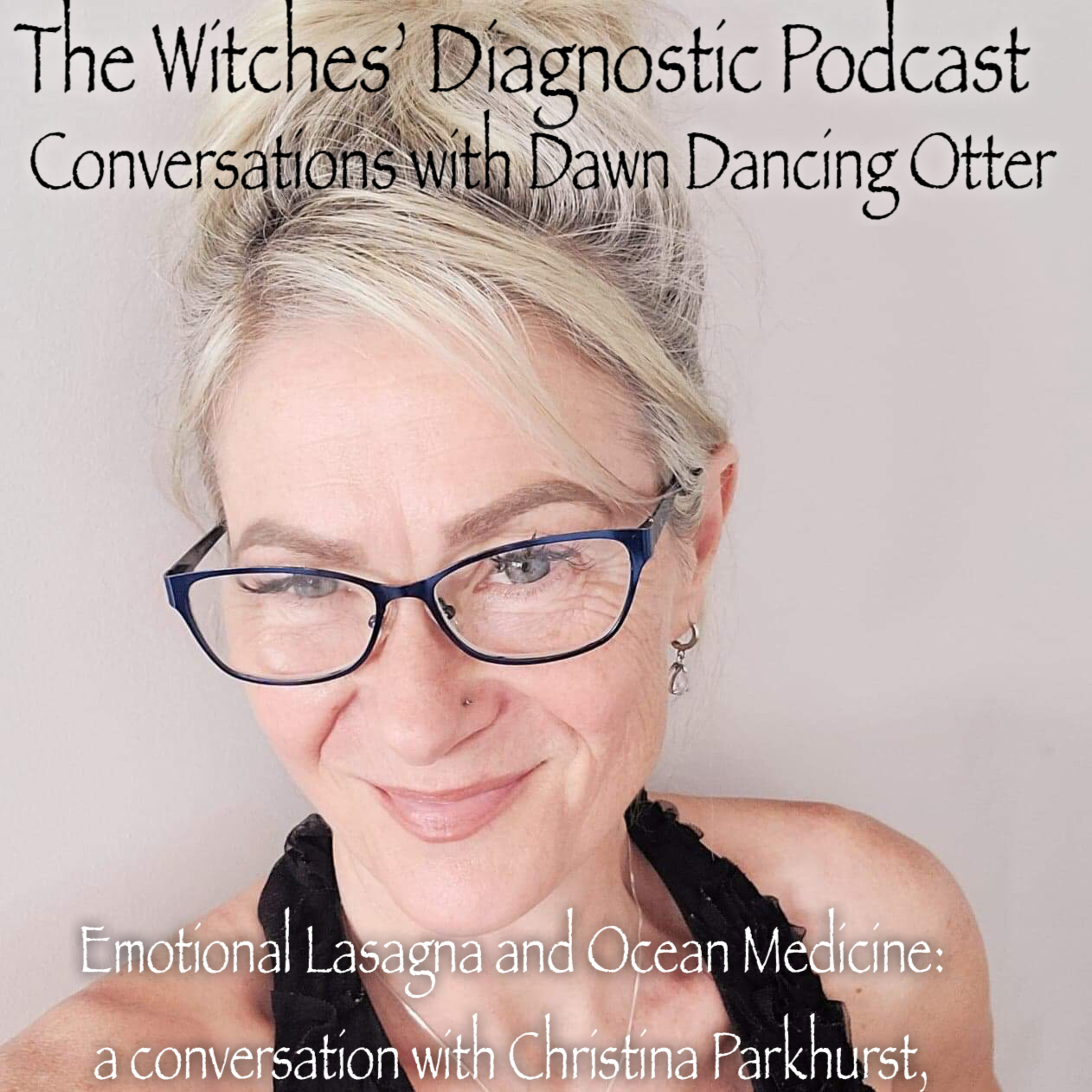Emotional Lasagna and Ocean Medicine: a Conversation with Christina Parkhurst