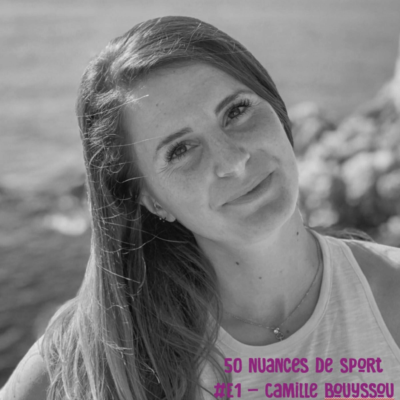 #E1 - Camille : "Il faut savoir être indulgent avec soi-même"