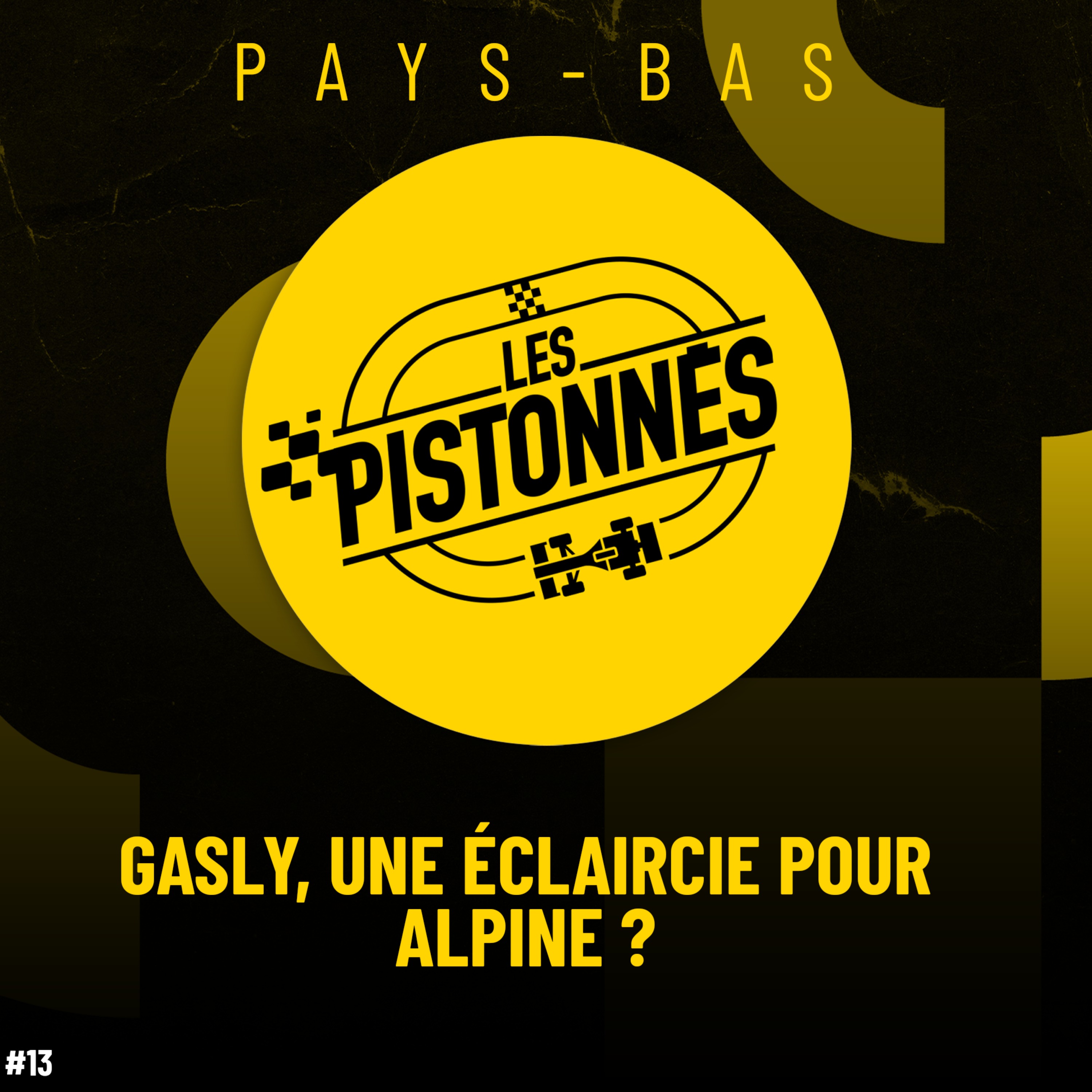 GASLY, UNE ÉCLAIRCIE POUR ALPINE ? Débrief GP des Pays-Bas Pistonnés F1