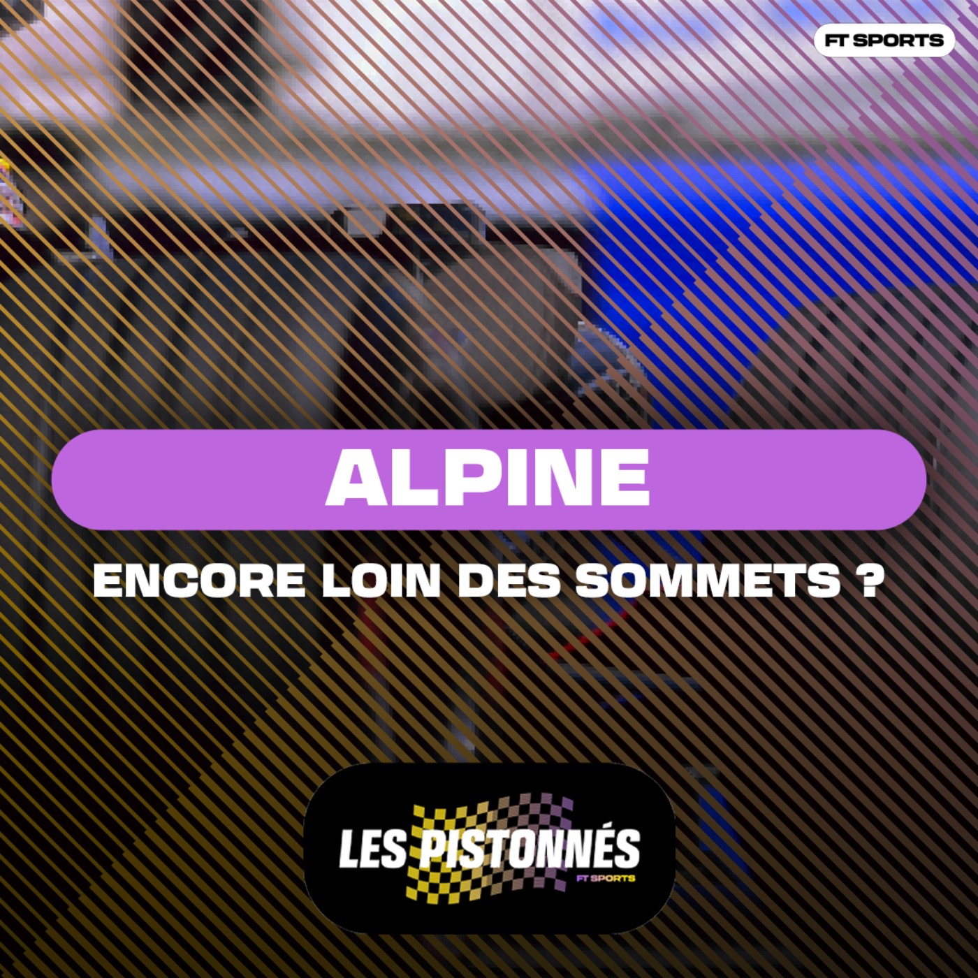[Formule 1] Alpine : encore loin des sommets ? Les Pistonnés F1