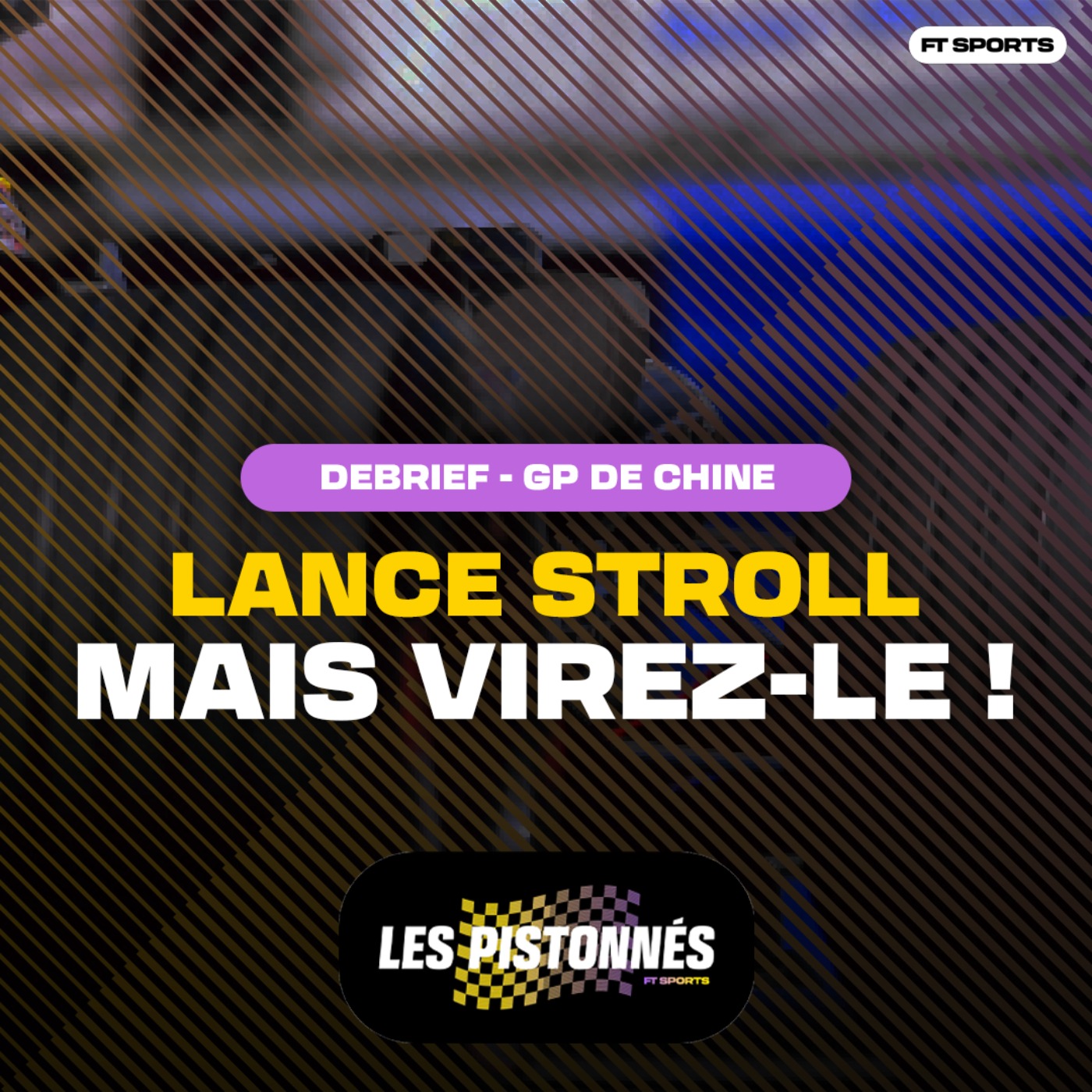 [Formule 1] STROLL, ON EN A MARRE ! Débrief GP de Chine / Les Pistonnés F1