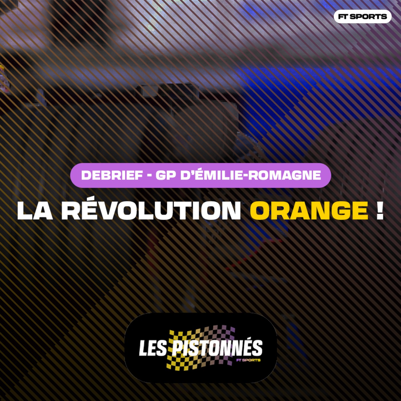 [Formule 1] LA RÉVOLUTION ORANGE ! Debrief GP d'Émilie-Romagne / Les Pistonnés