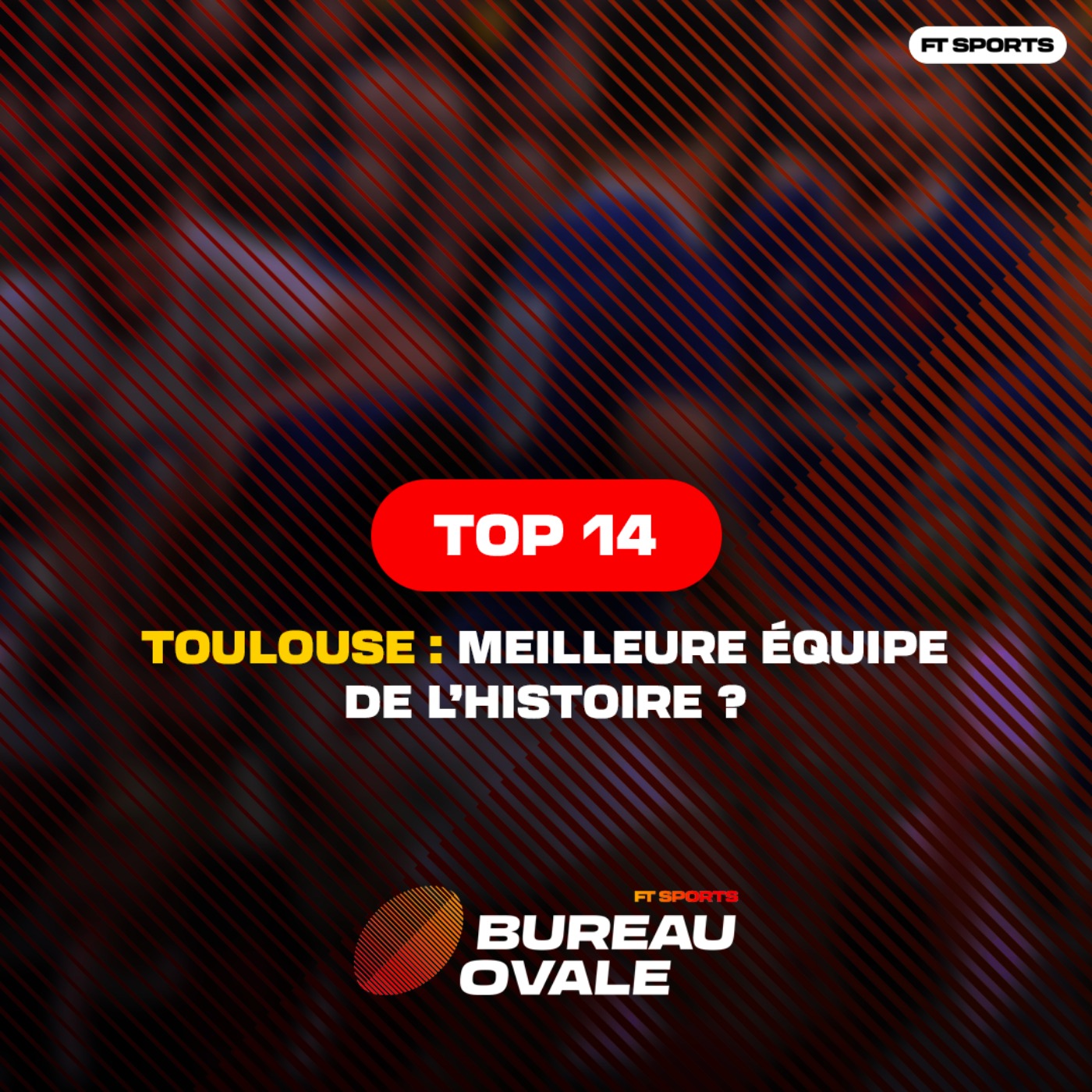 [Top 14] TOULOUSE : MEILLEURE ÉQUIPE DE L'HISTOIRE ? Debrief Finale Top 14 / Bureau Ovale Rugby