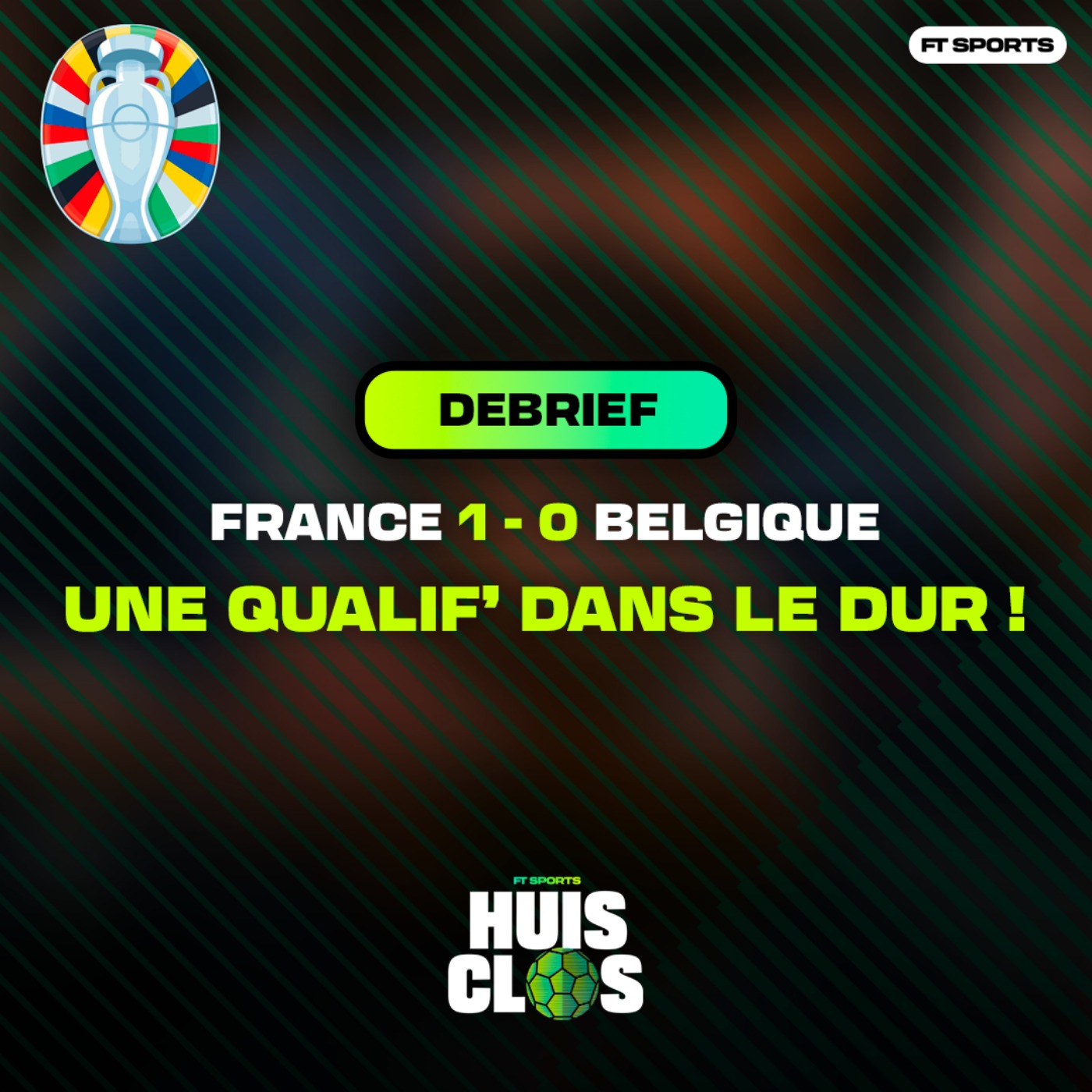 [EURO 2024] QUALIFIÉS... DANS LE DUR ! Debrief France 1-0 Belgique / Euro 2024 / Huis Clos Football