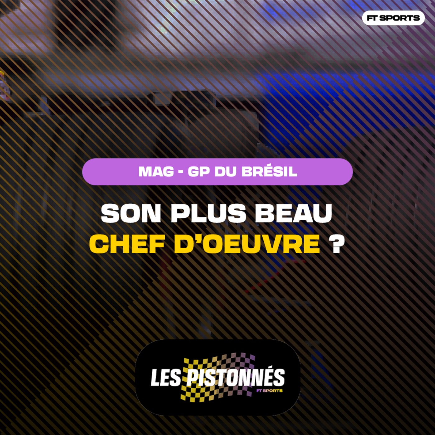 [Formule 1] BRÉSIL 2024 : LA PLUS BELLE VICTOIRE DE VERSTAPPEN ? (+ ITW Pourchaire et Famin) / Les Pistonnés F1