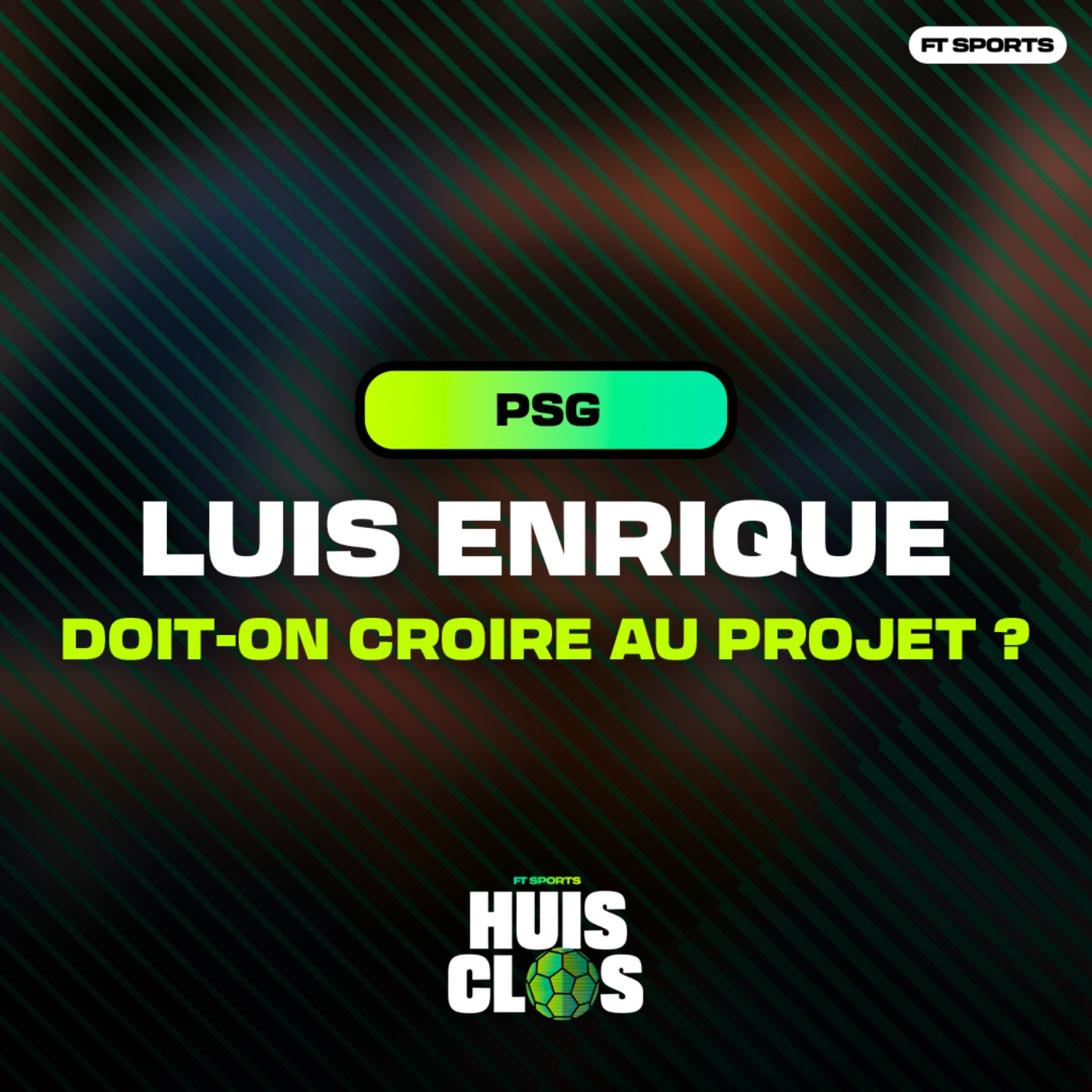 [Football] LUIS ENRIQUE ET LE PSG : DOIT-ON ENCORE CROIRE AU PROJET ? Huis Clos Football