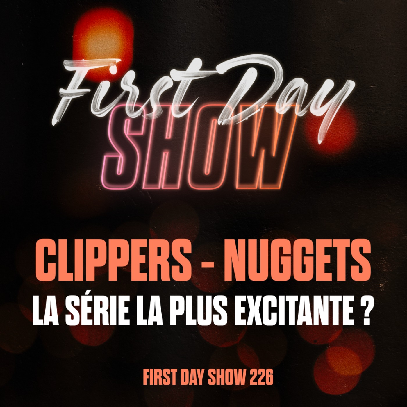 [NBA First Day Show] CLIPPERS - NUGGETS : LA SÉRIE LA PLUS EXCITANTE ? [#FirstDayShow 226 🍿]