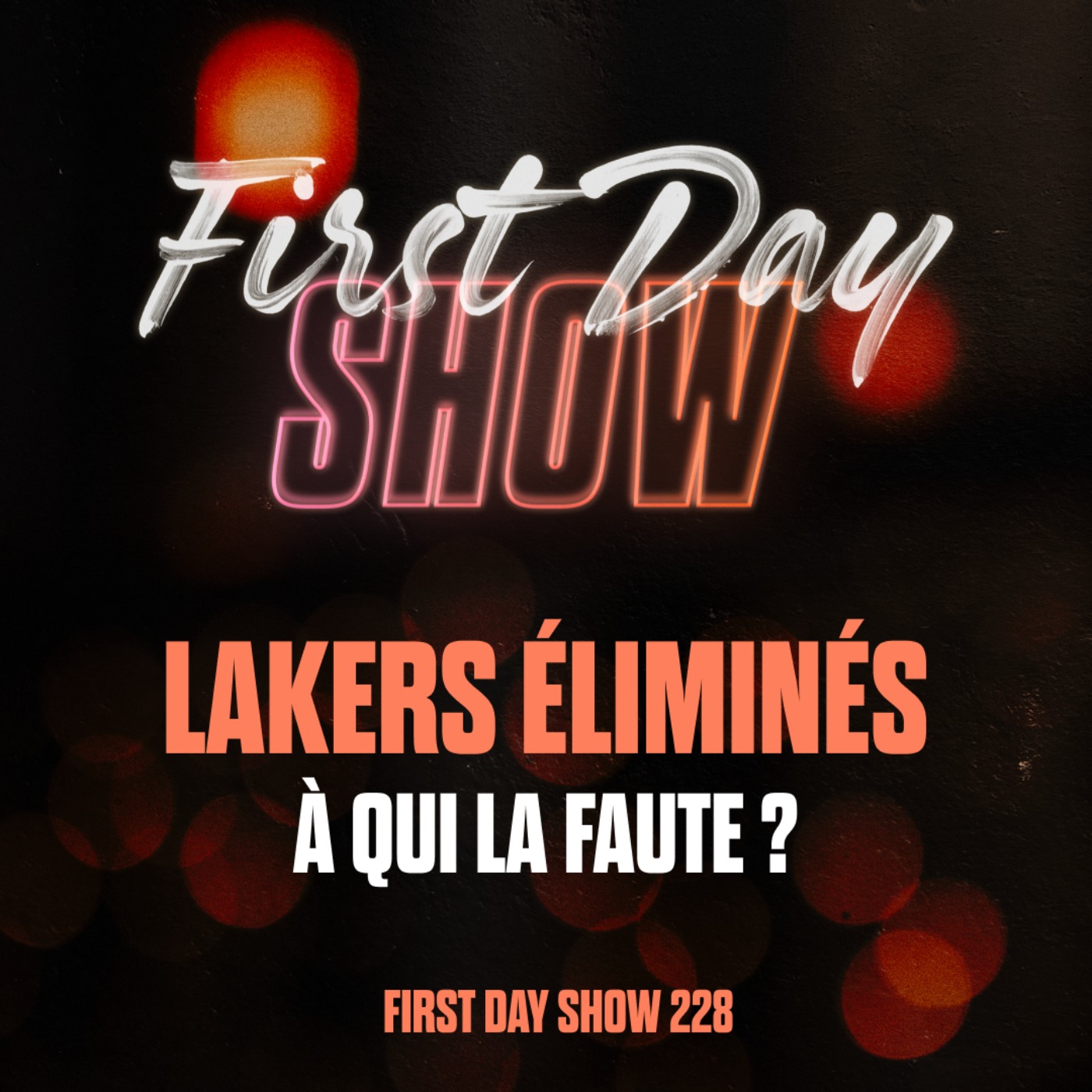 [NBA First Day Show] LES LAKERS ÉLIMINÉS : À QUI LA FAUTE ? [#FirstDayShow 228 🍿] episode artwork