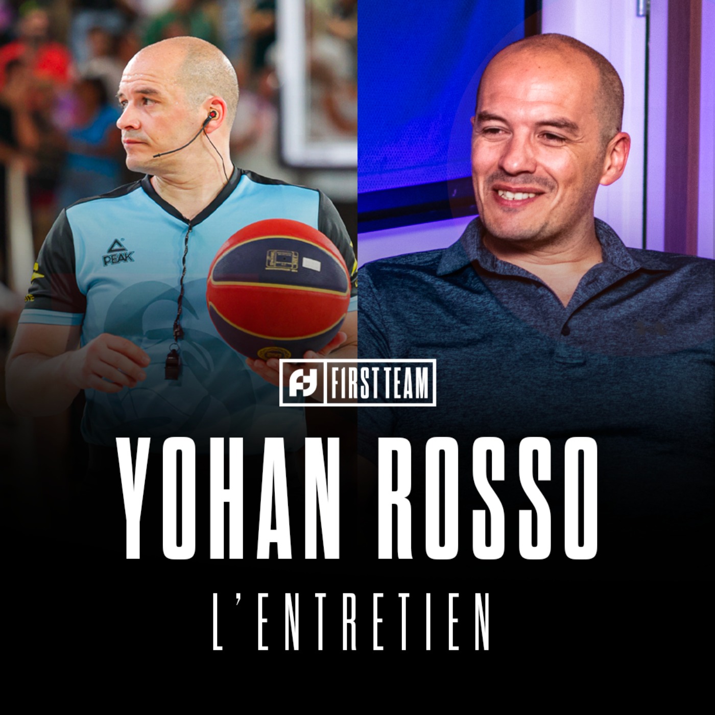 YOHAN ROSSO, L'ENTRETIEN : LE MÉTIER D'ARBITRE, LE RAPPORT AUX JOUEURS, LES DIFFÉRENCES FIBA/NBA episode artwork