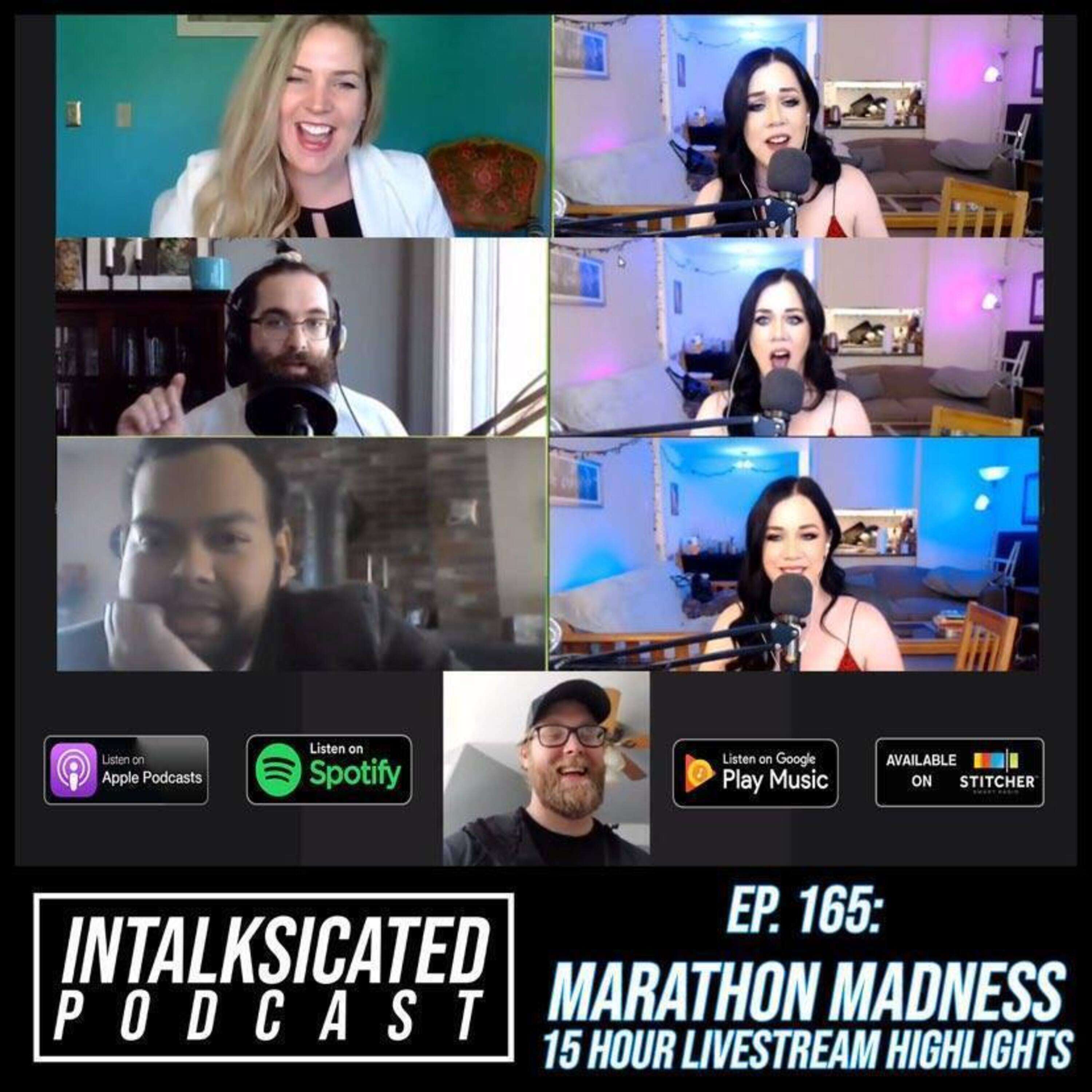 Ep. 165: Marathon Madness (15 Hr Livestream Highlights)