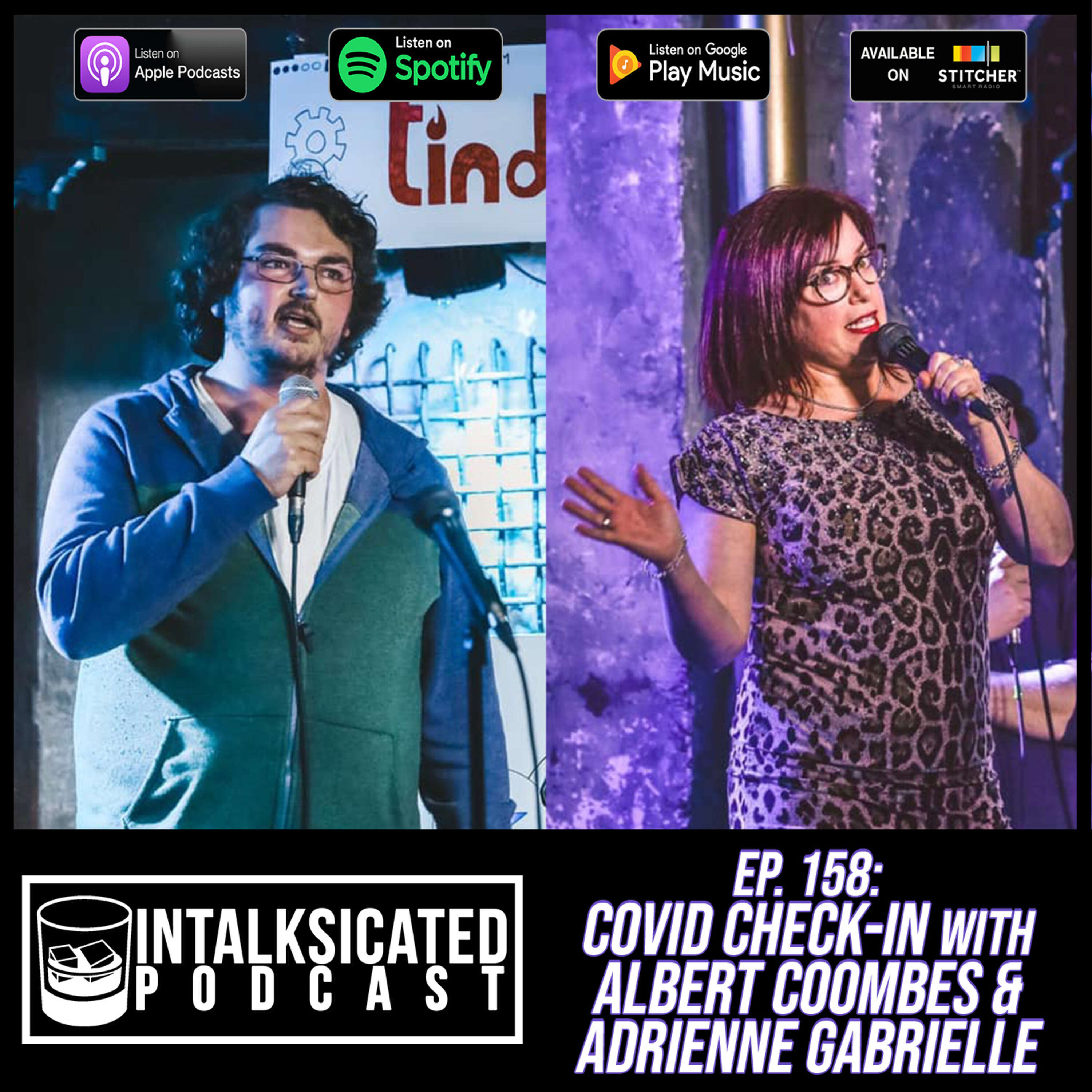 Ep. 158: Covid Check-In with Albert Coombes & Adrienne Gabrielle