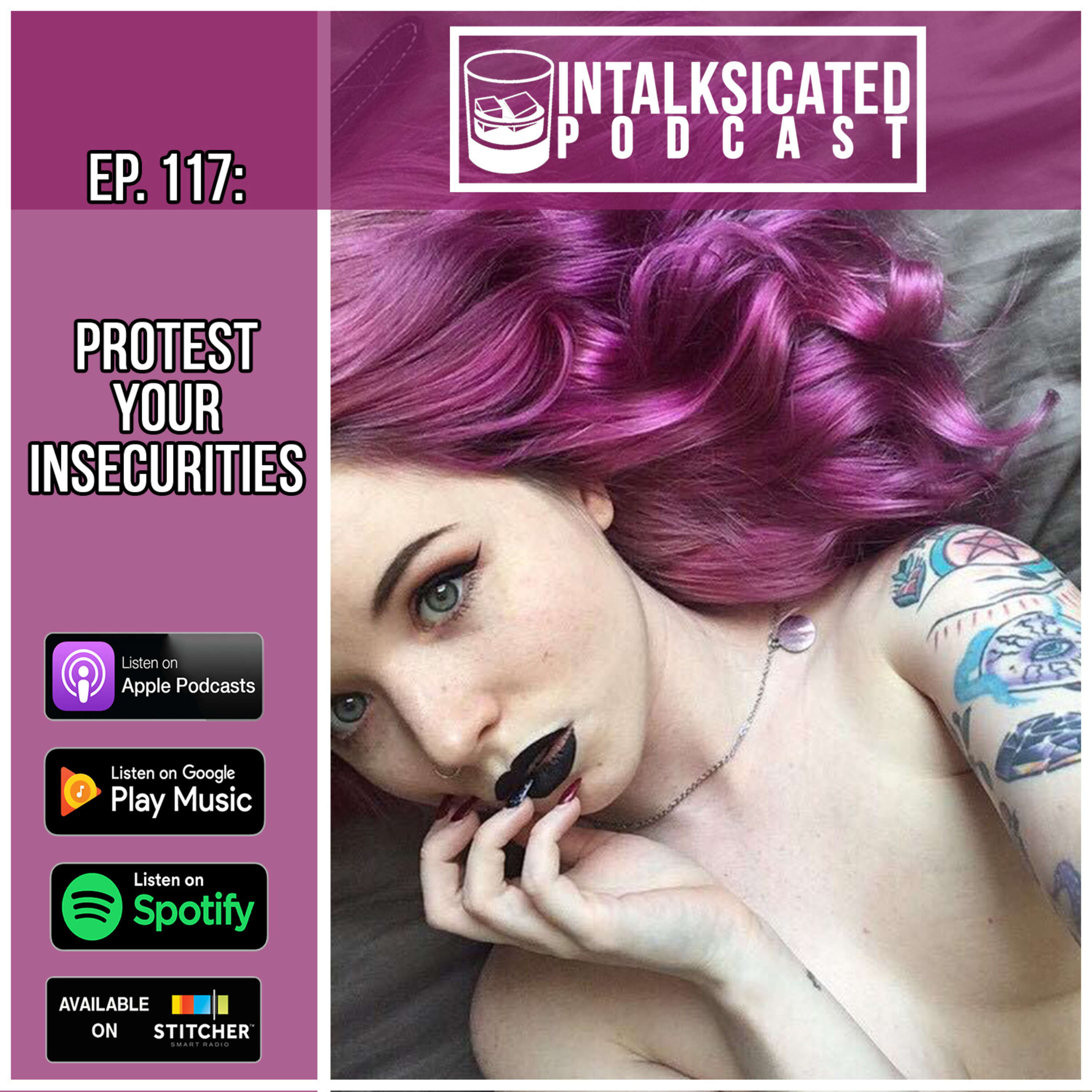 Ep. 117: Protest Your Insecurities