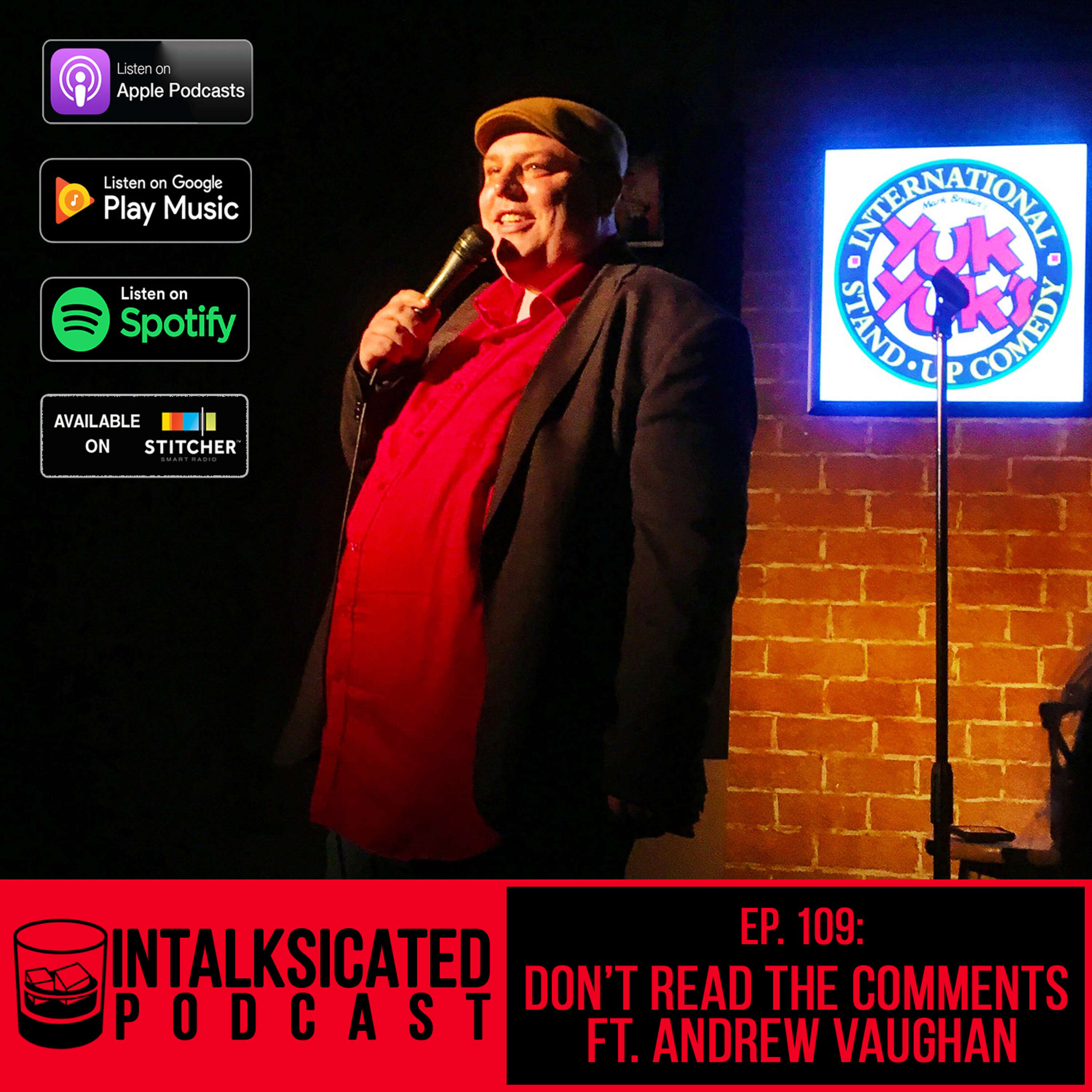 Ep. 109: Don't Read The Comments with Andrew Vaughan