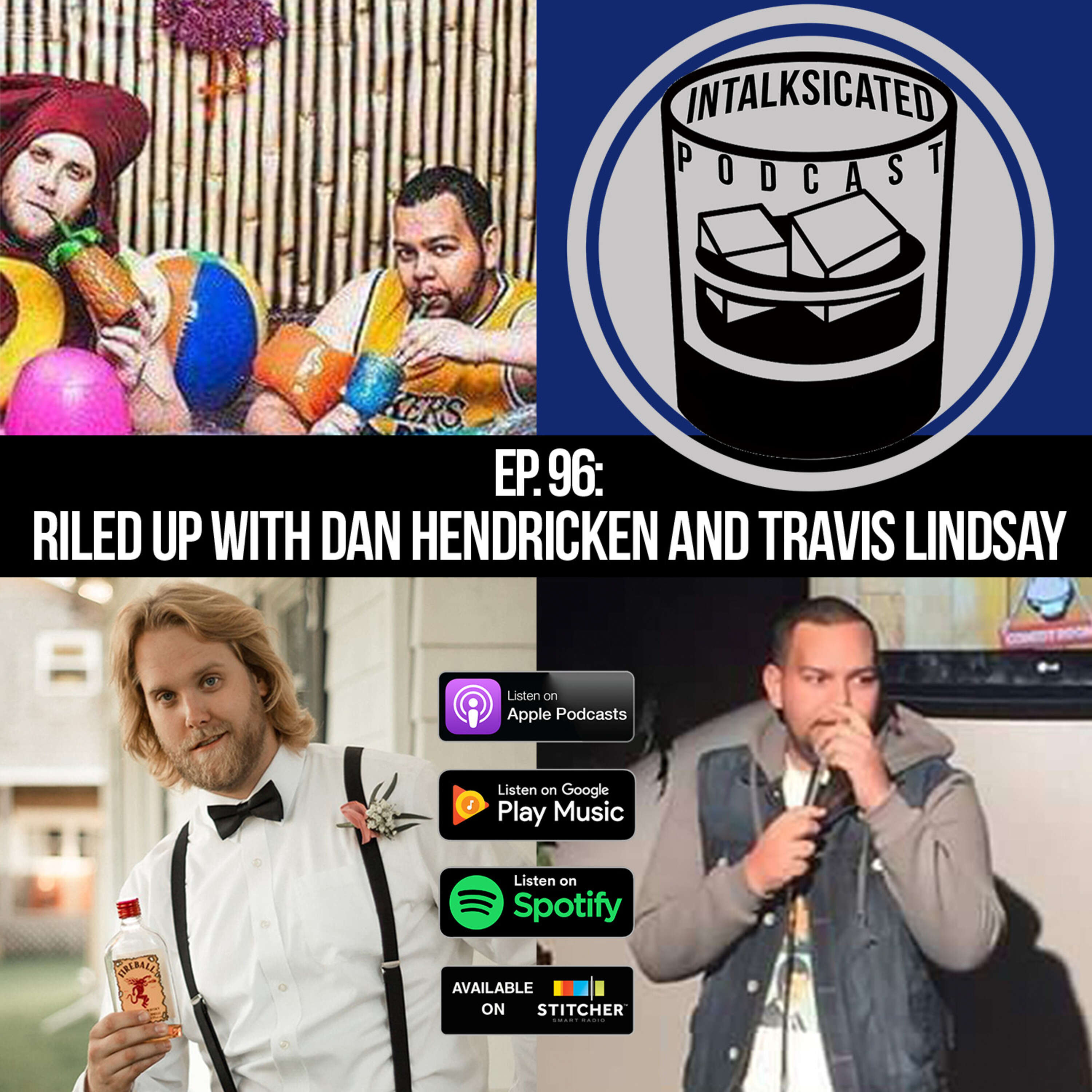 Ep. 96: Riled Up with Dan Hendricken & Travis Lindsay