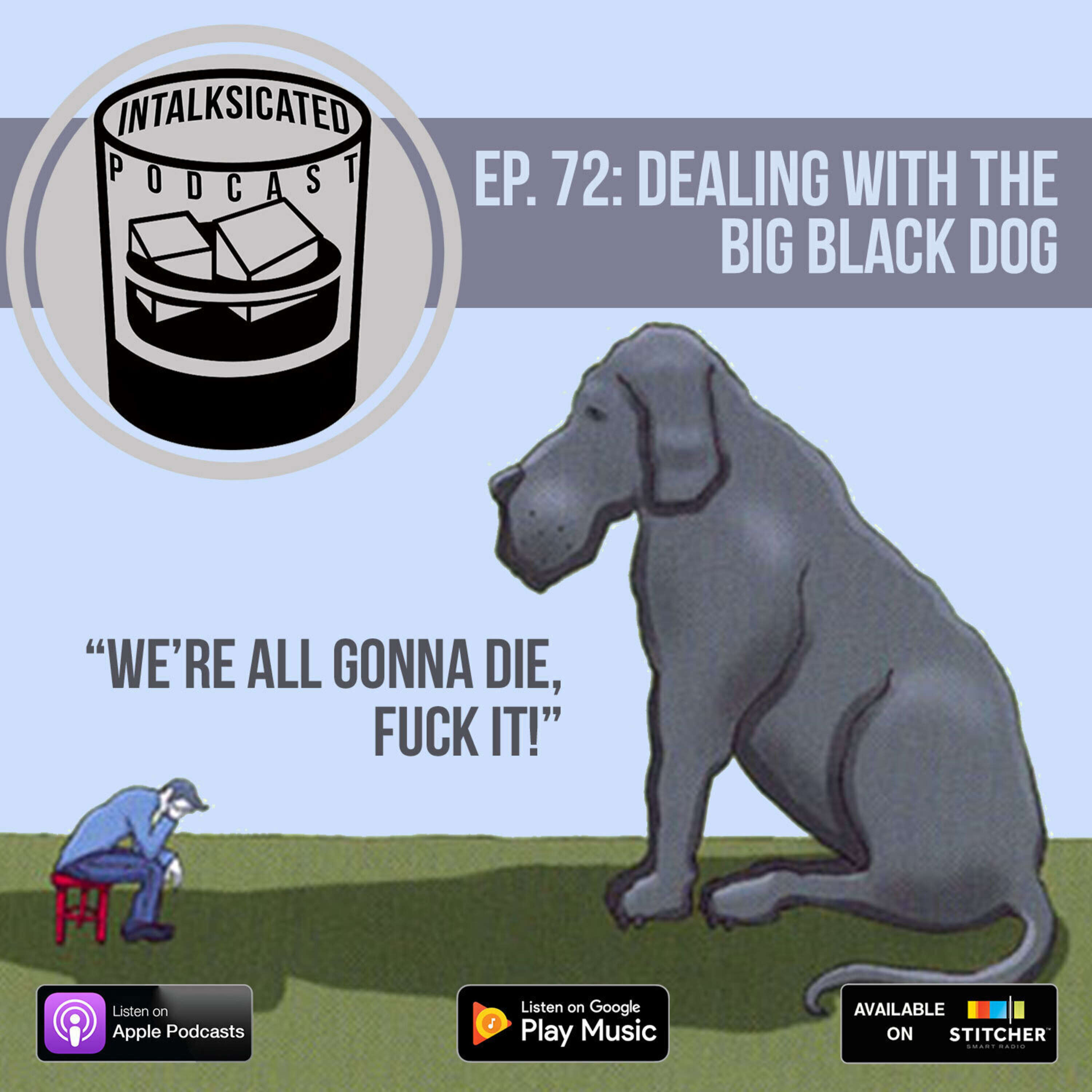 Ep. 72: Dealing With The Big Black Dog