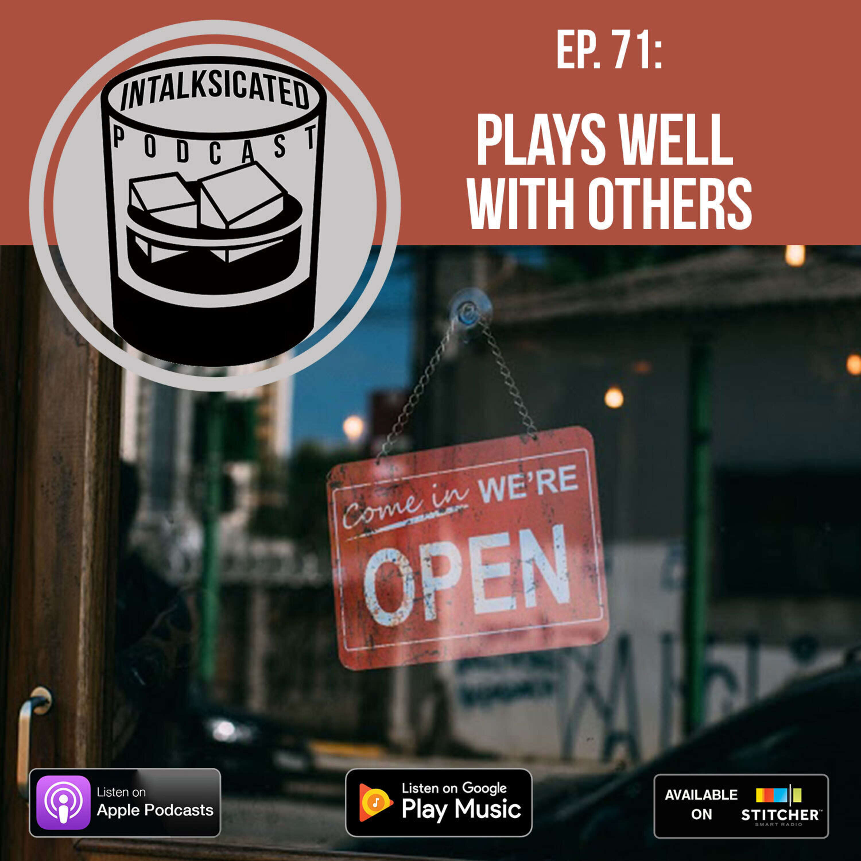 Ep. 71: Plays Well With Others