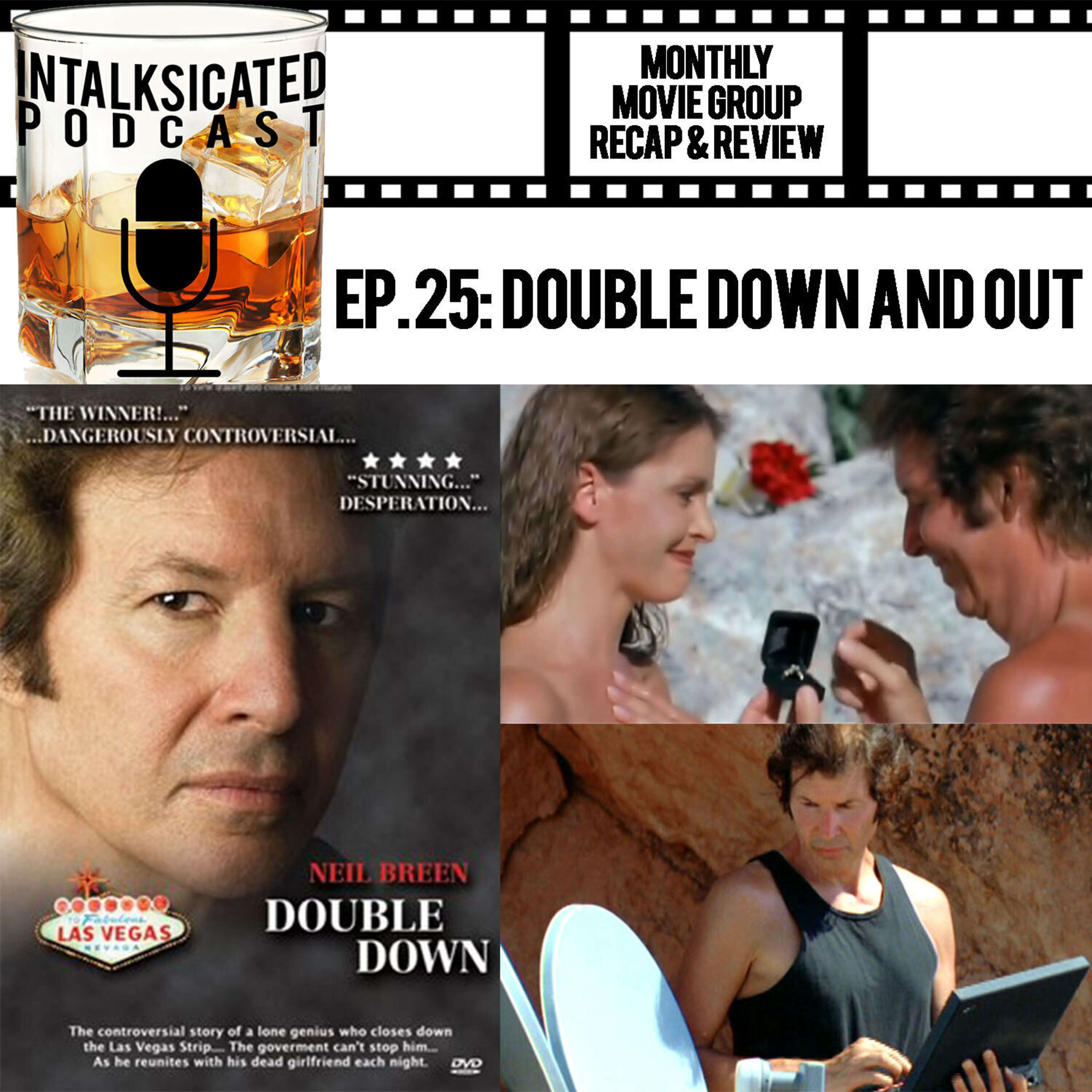 Ep. 25: Double Down and out