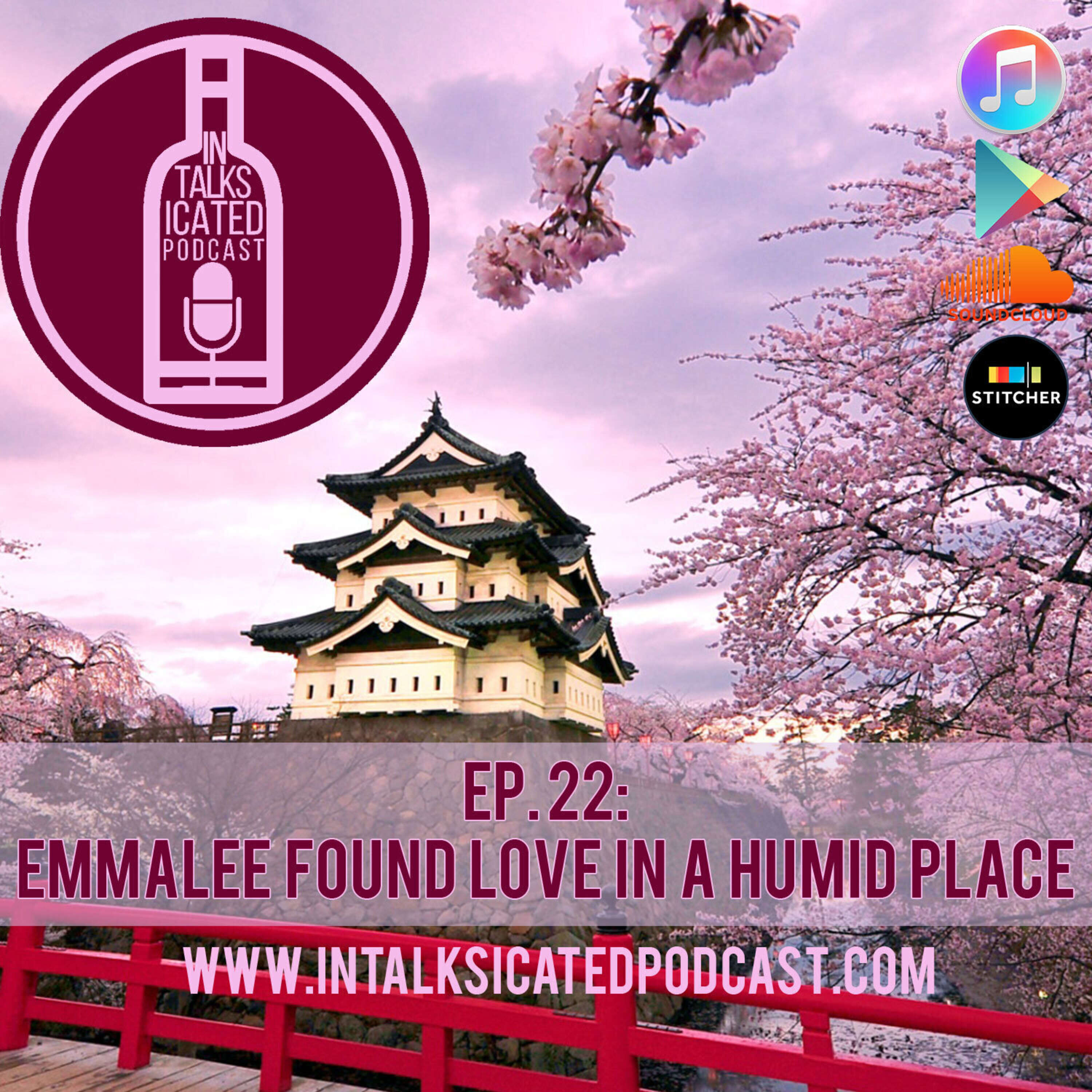 Ep. 22: Emmalee found love in a humid place