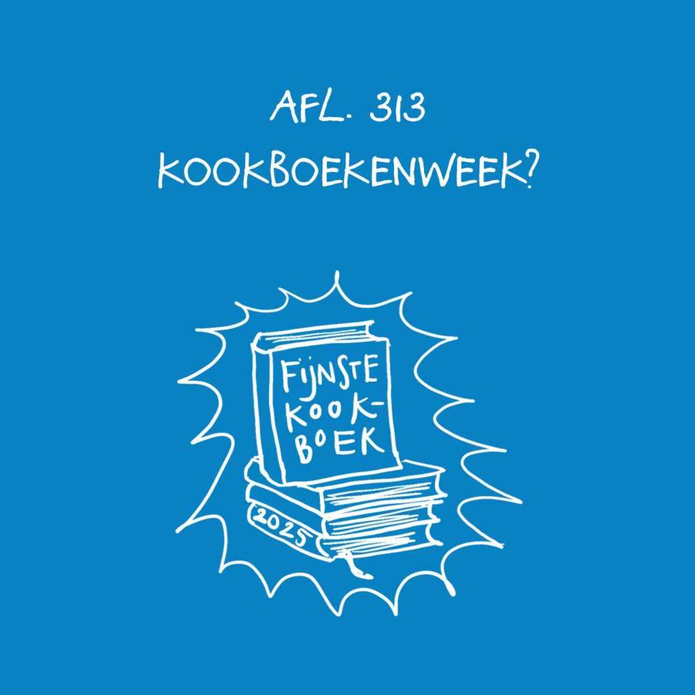 #313 - Kookboekenweek? #313 - Kookboekenweek?