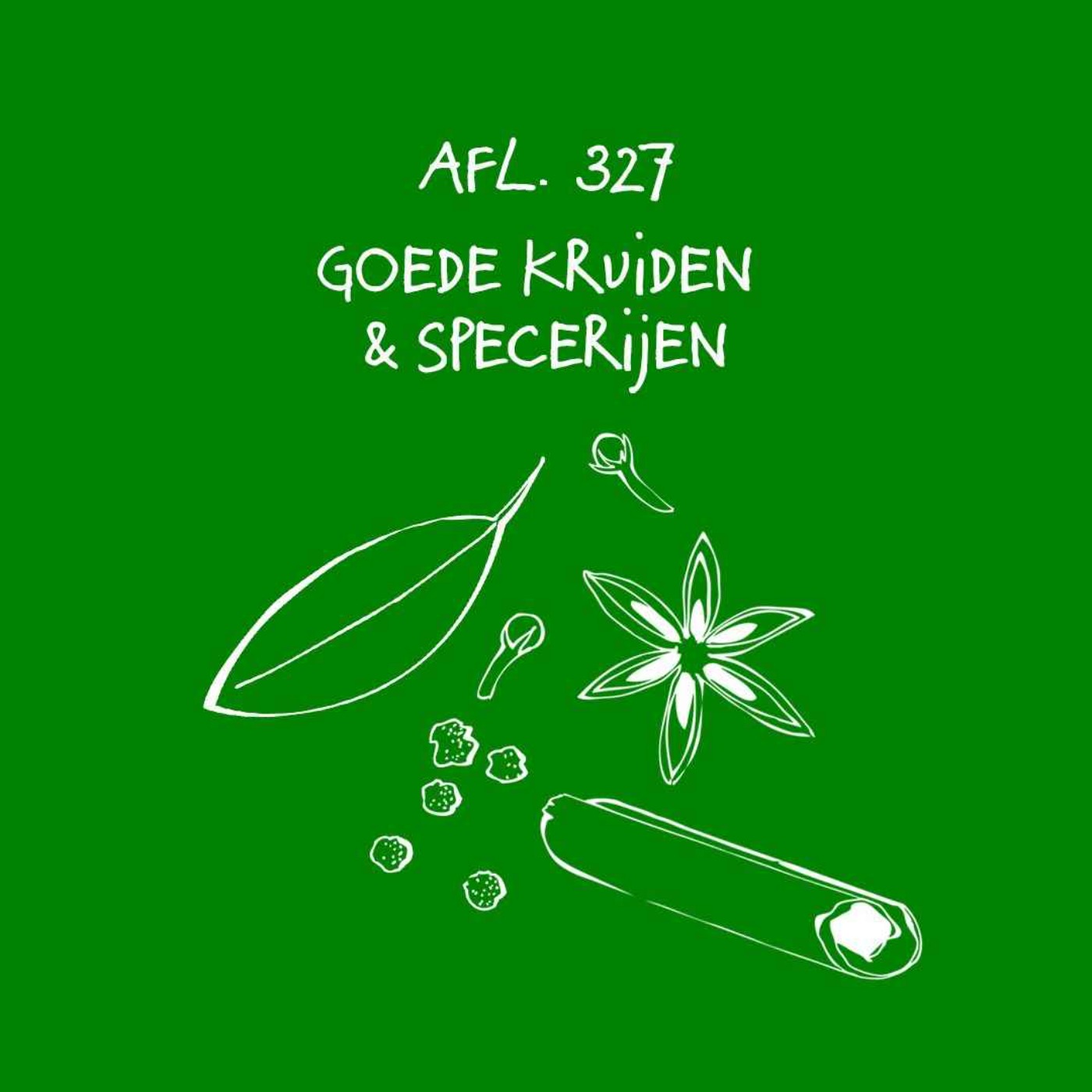 #327 - Goede kruiden en specerijen