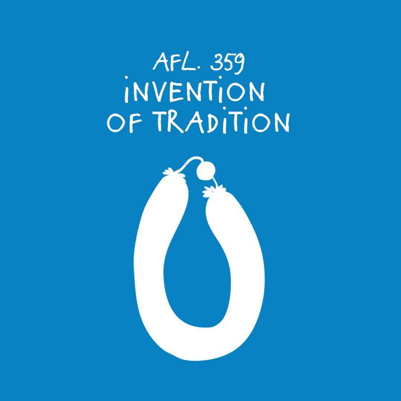 #359 – Invention of tradition
