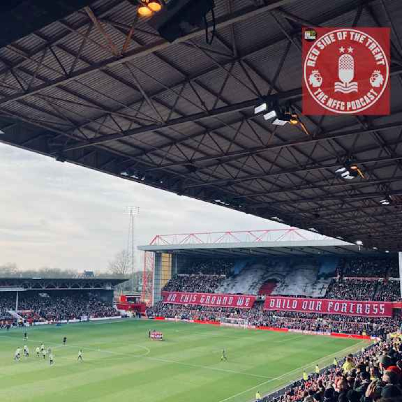 Red Side of the Trent - Nottingham Forest Podcast