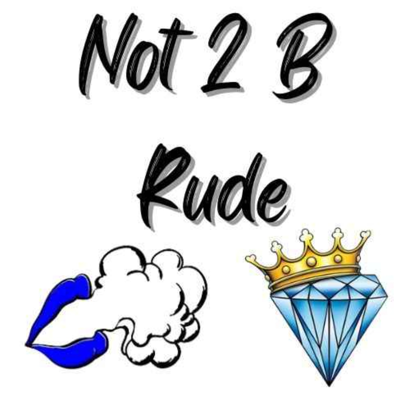 Not 2 B Rude