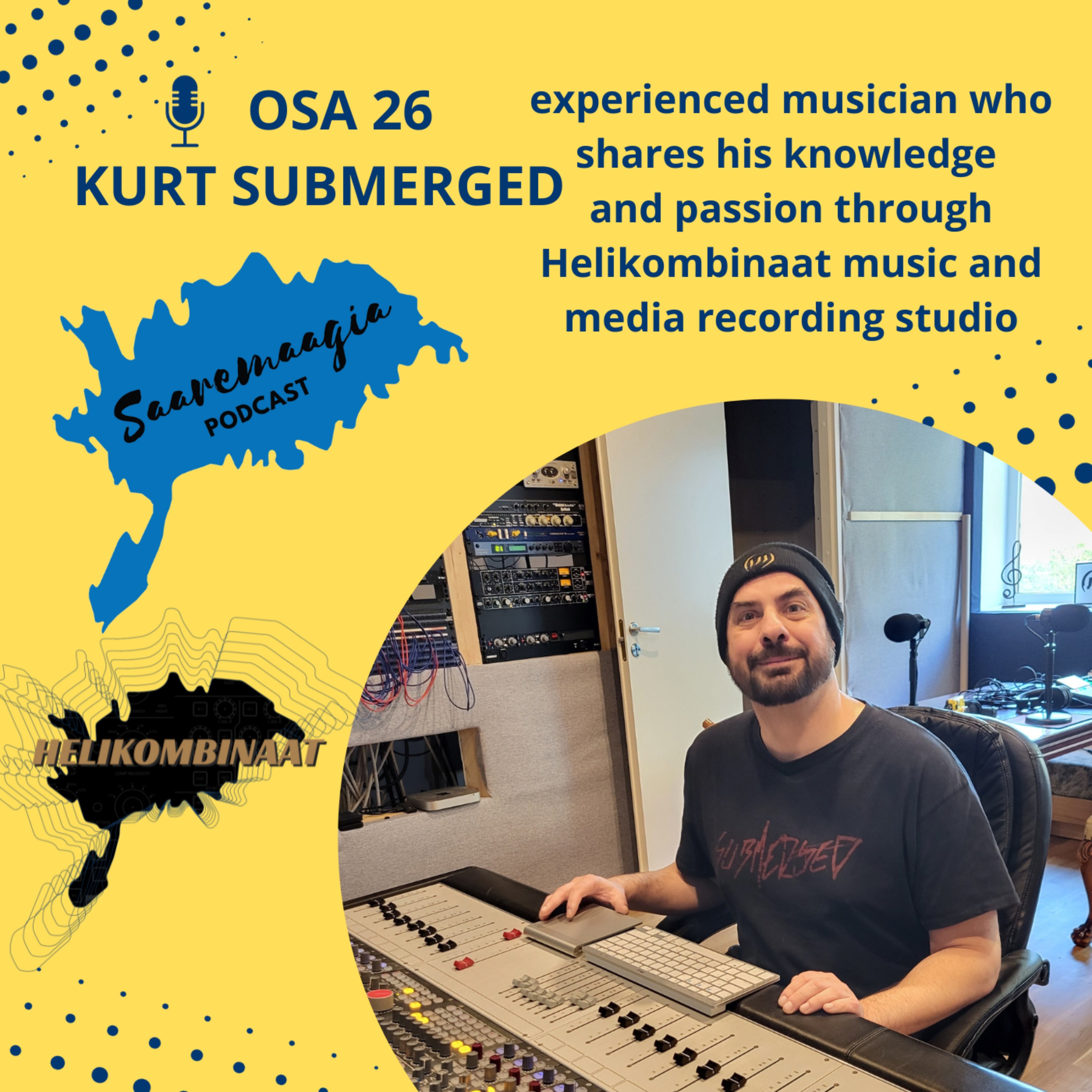 26 Kurt Submerged - experienced musician who shares his