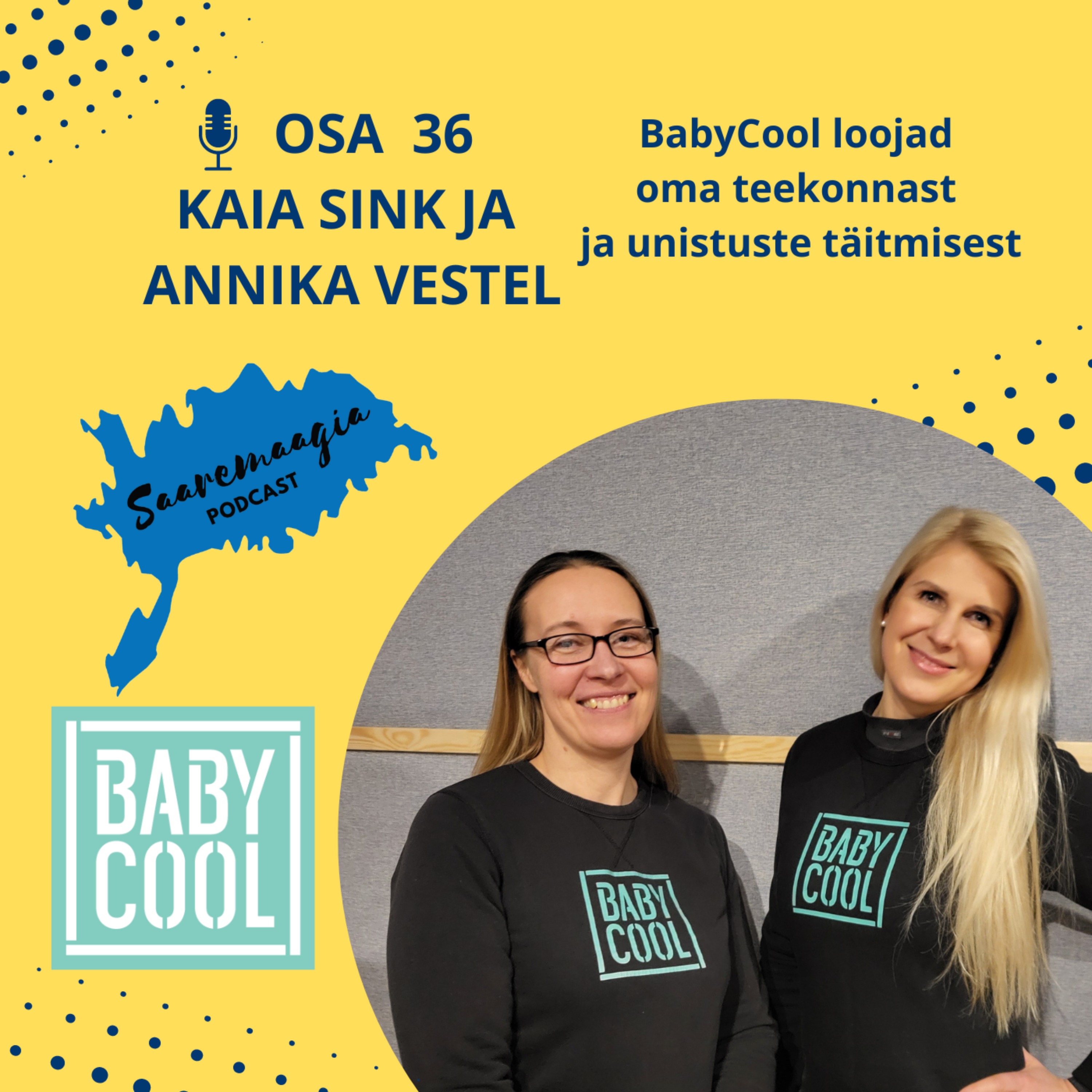 cover art for #36 Kaia Sink ja Annika Vestel - BabyCool loojad oma teekonnast ja unistuste täitmisest