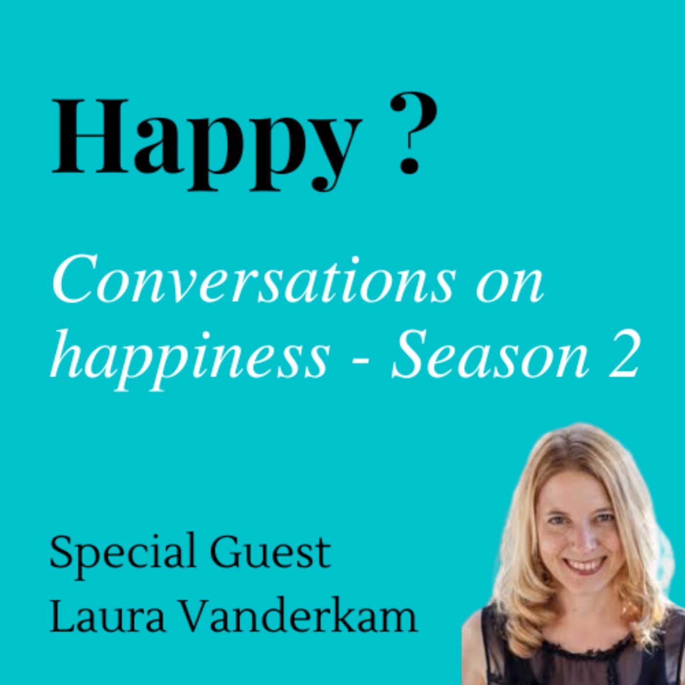 Happy - Conversations on happiness